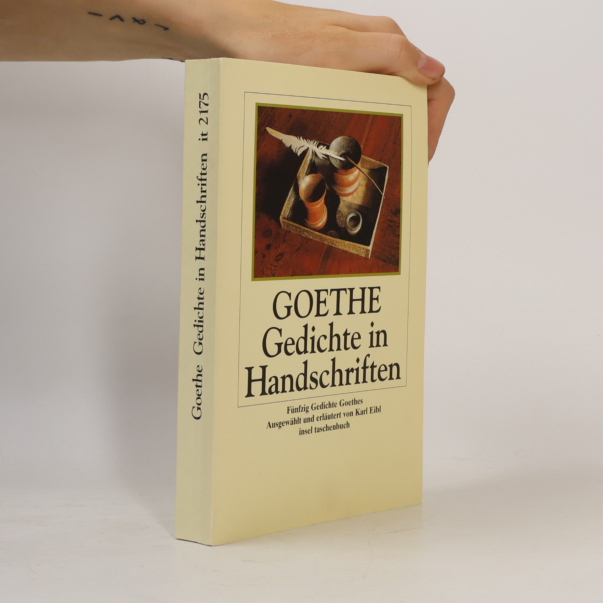 Gedichte in Handschriften. Fünfzig Gedichte Goethes. Ausgewählt und erläutert von Karl Eibl