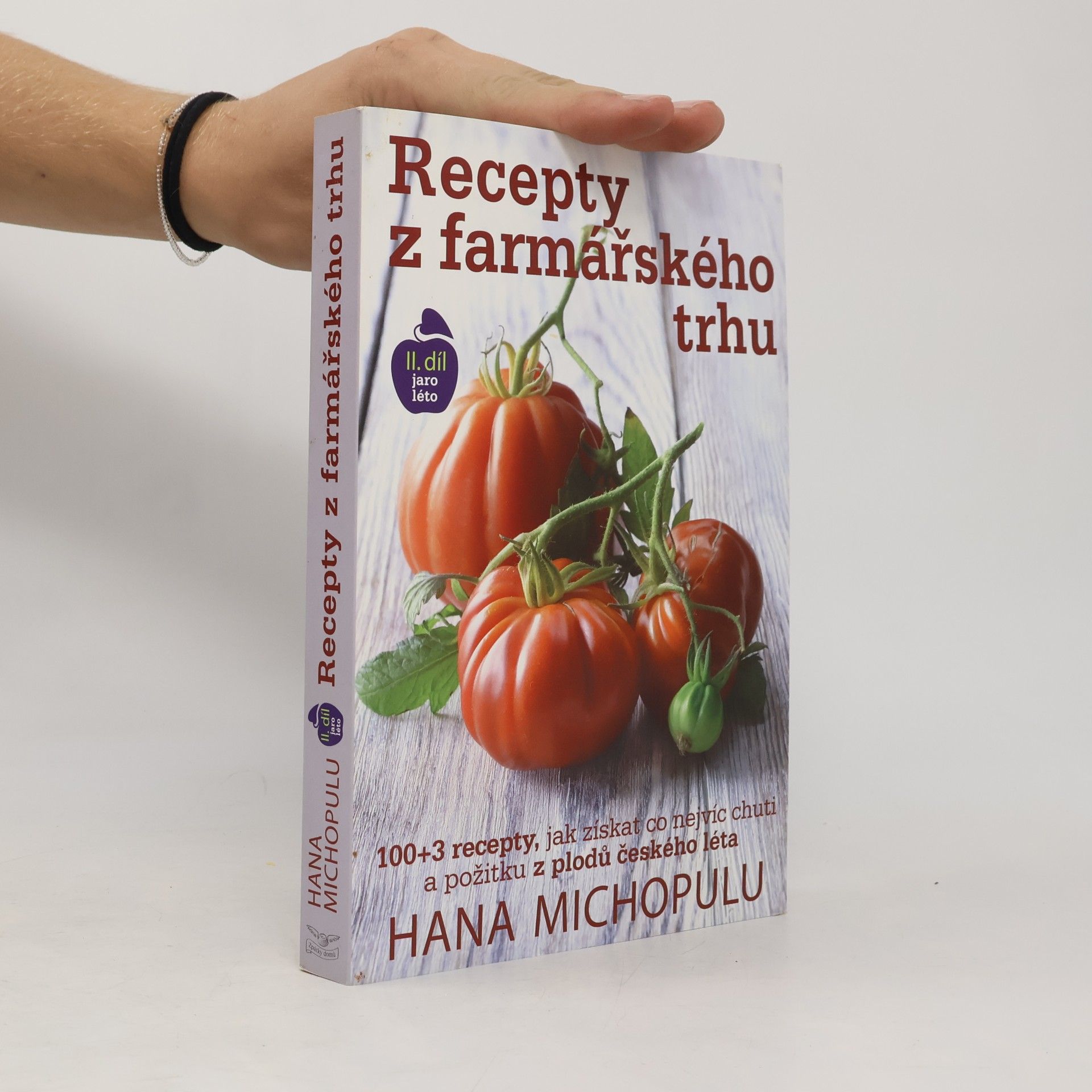 Recepty z farmářského trhu. II. díl Jaro, léto