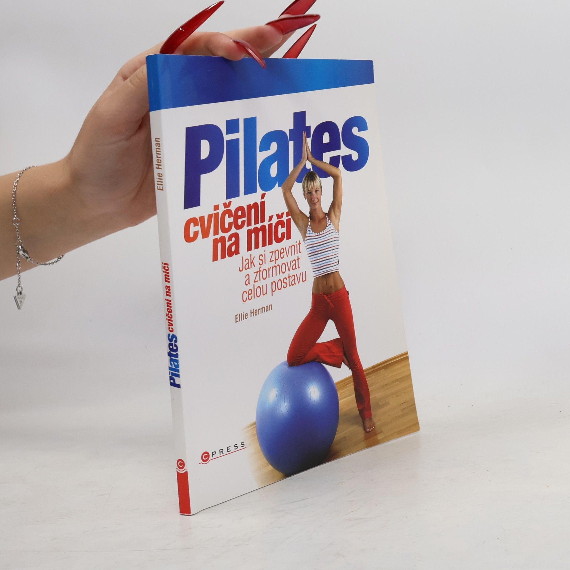 Ellie Herman Pilates cvičení na míči: Jak si zpevnit a zformovat celou postavu