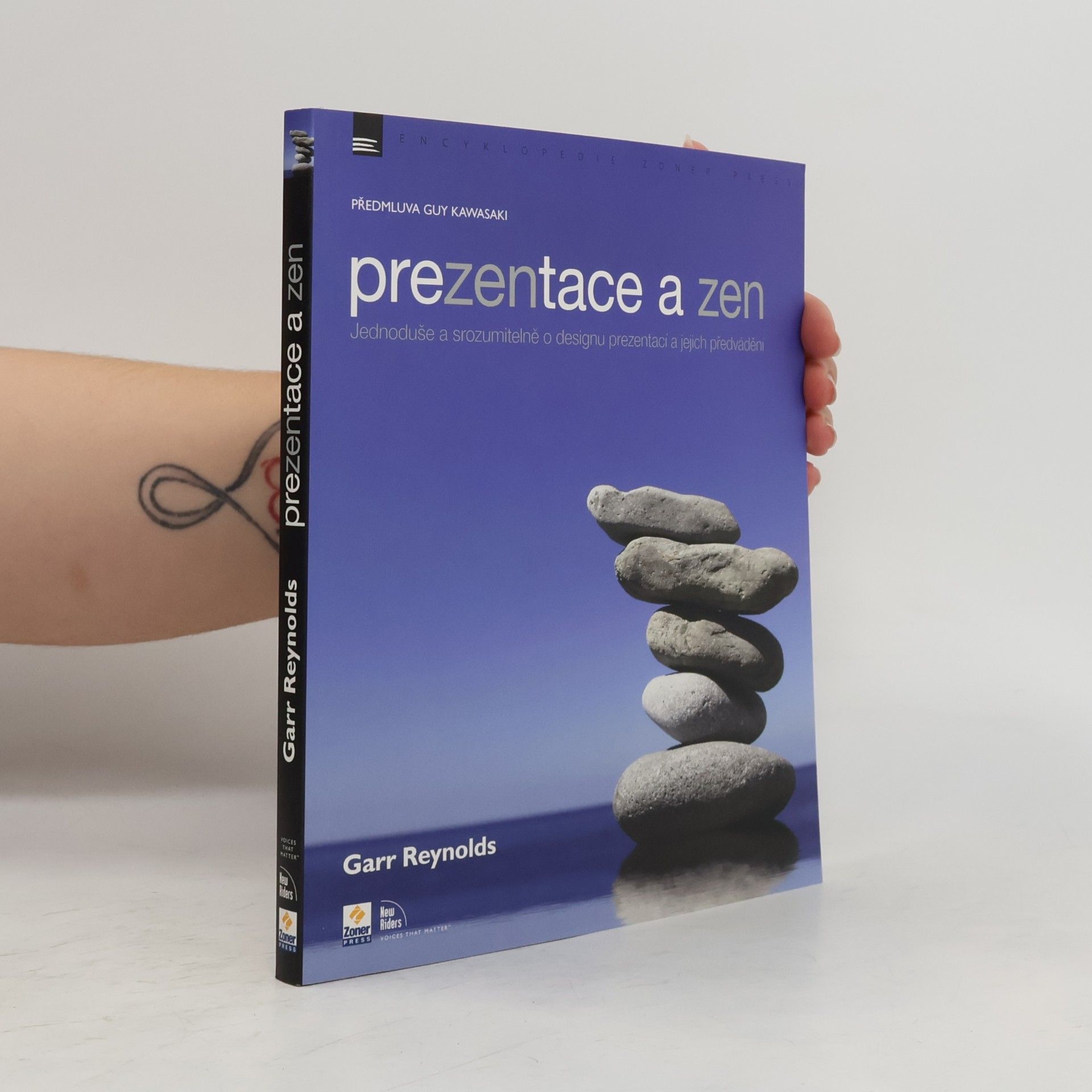 Garr Reynolds Prezentace a zen. Jednoduše a srozumitelně o designu prezentací a jejich předvádění