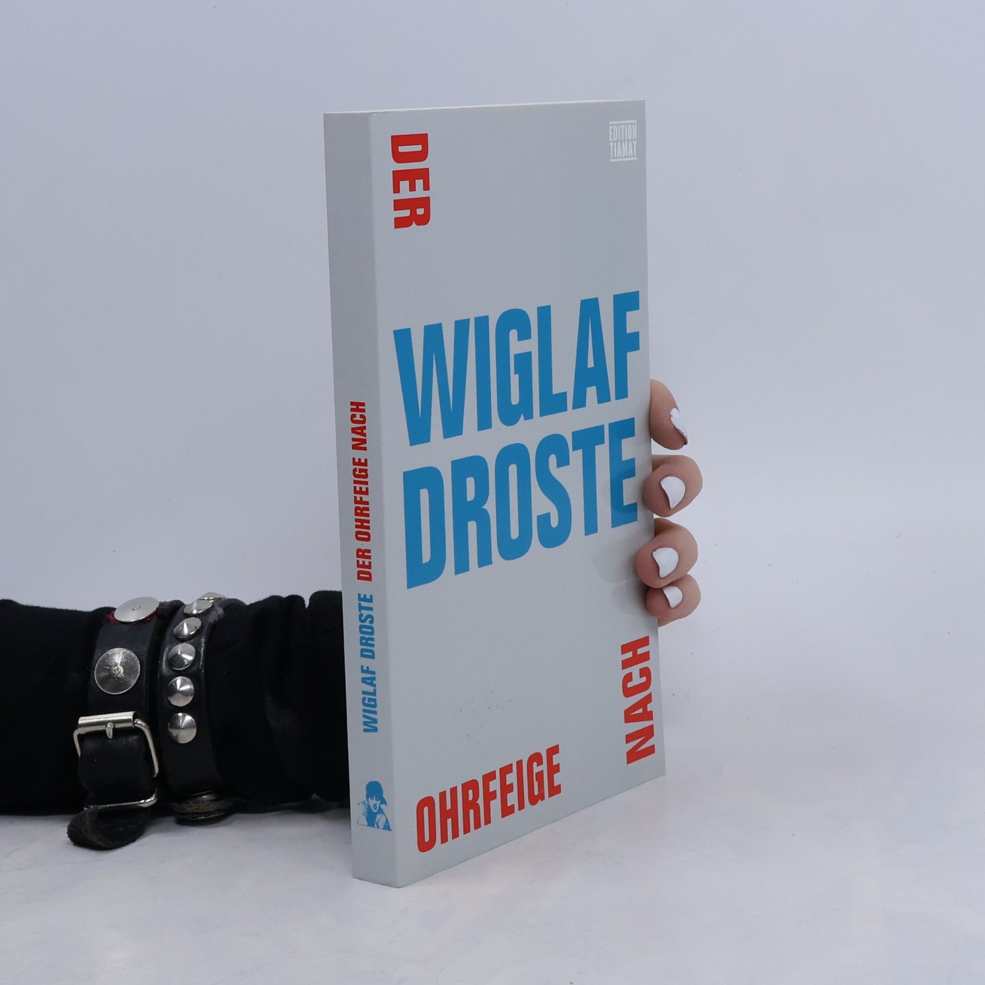 Wiglaf Droste Der Ohrfeige nach