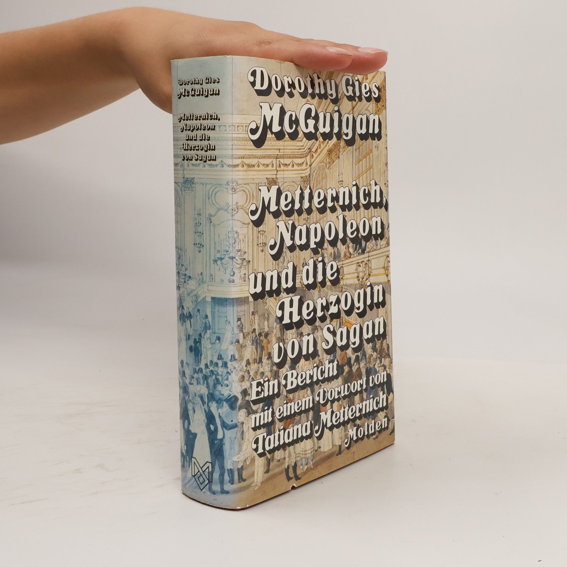 Dorothy G. MacGuigan Metternich, Napoleon und die Herzogin von Sagan