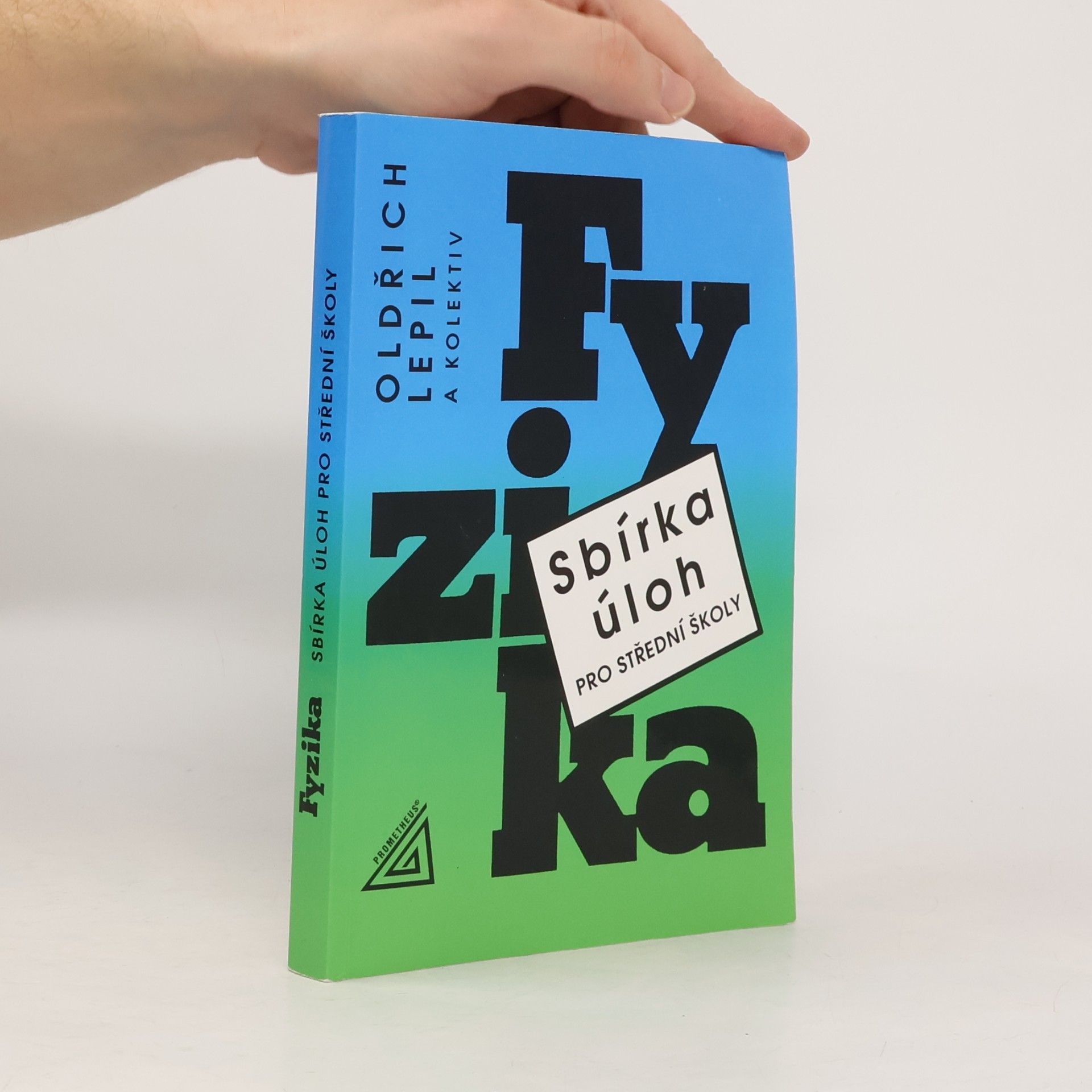 Oldřich Lepil Fyzika. Sbírka úloh pro střední školy