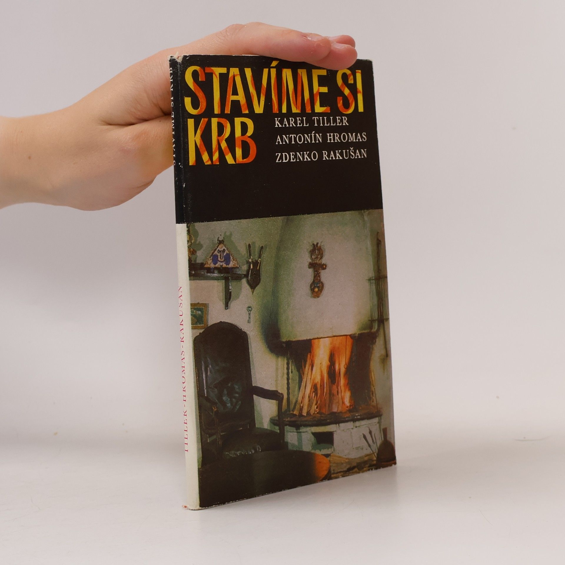 Karel Tiller Stavíme si krb