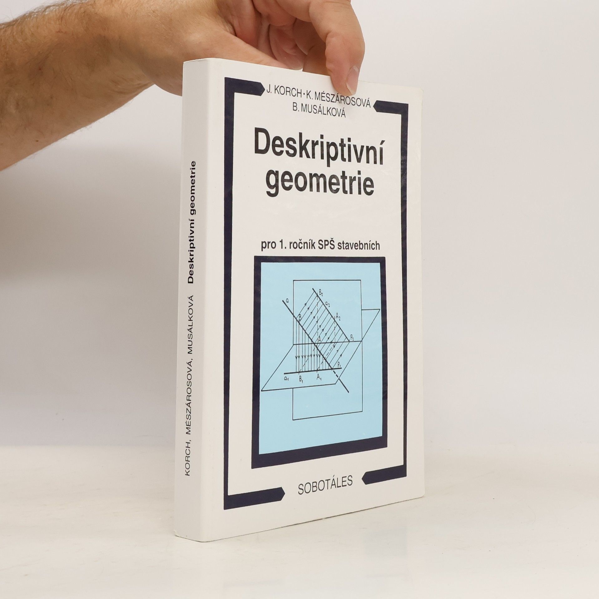 Katarína Mészárosová Deskriptivní geometrie pro 1. ročník SPŠ stavebních