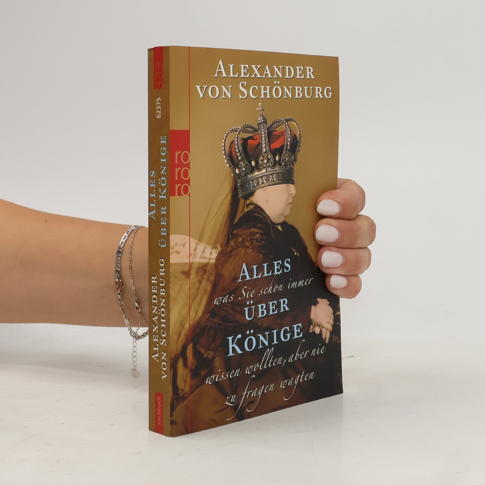 Alexander, Count of Schönburg-Glauchau Alles, was Sie schon immer über Könige wissen wollten, aber nie zu fragen wagten