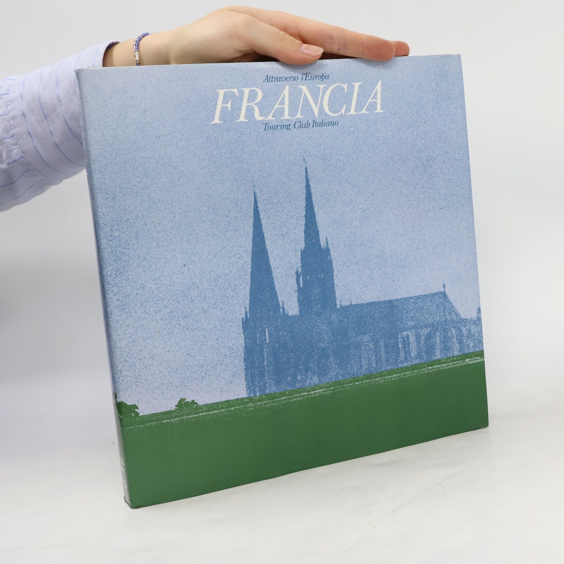 Collectif d'auteurs Francia. Attraverso l'Europa