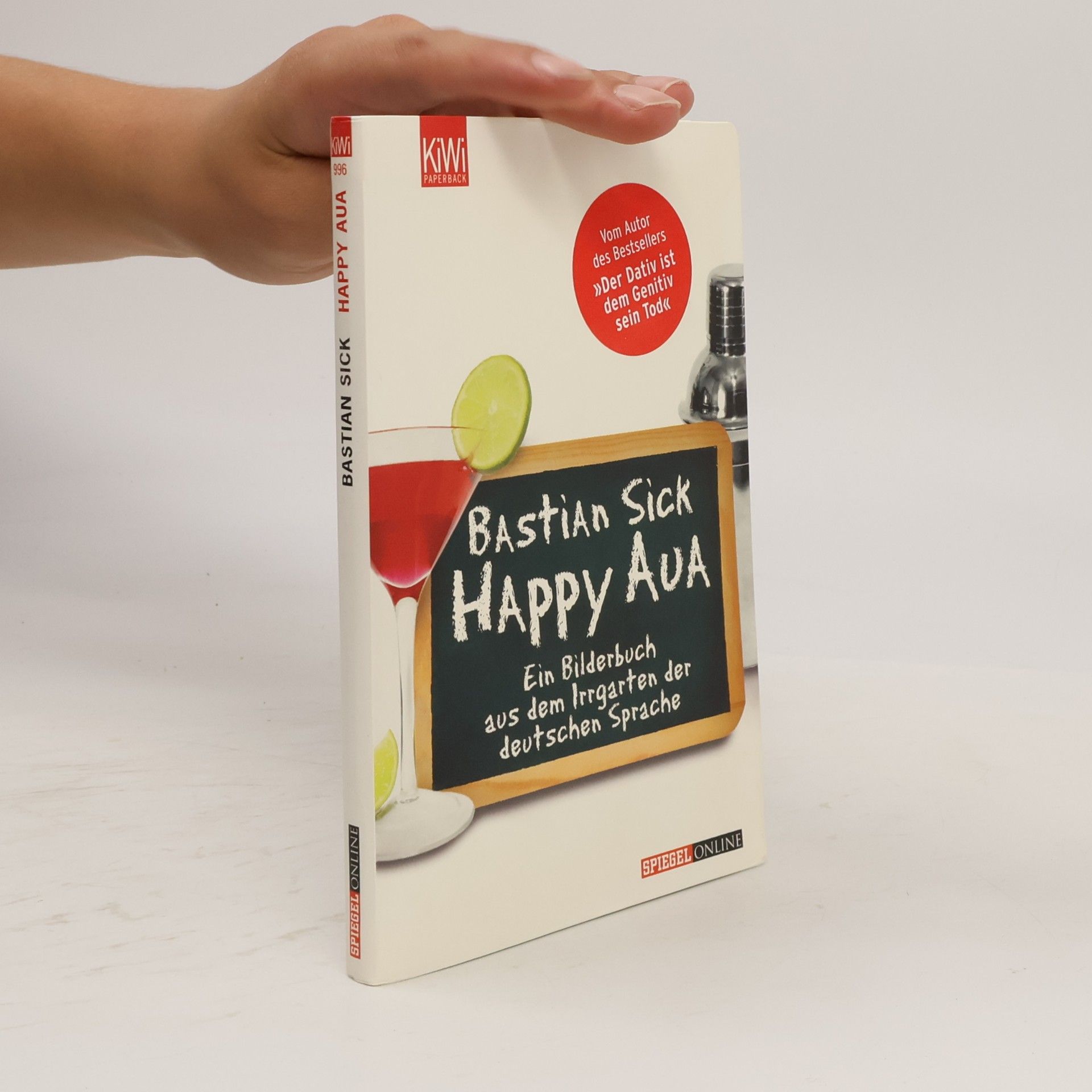 Bastian Sick Happy Aua : ein Bilderbuch aus dem Irrgarten der deutschen Sprache