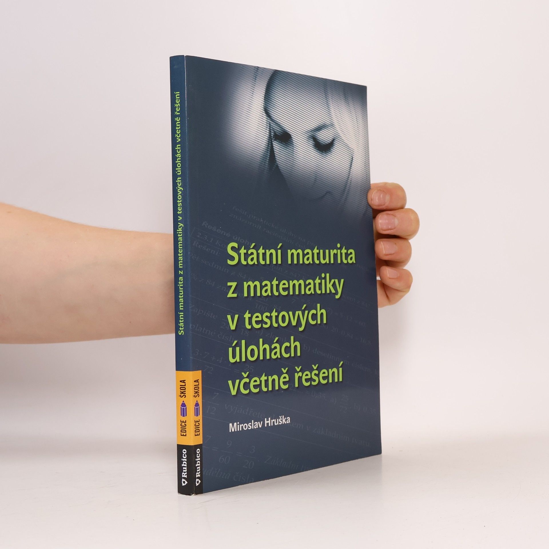 Miroslav Hruška Státní maturita z matematiky v testových úlohách včetně řešení