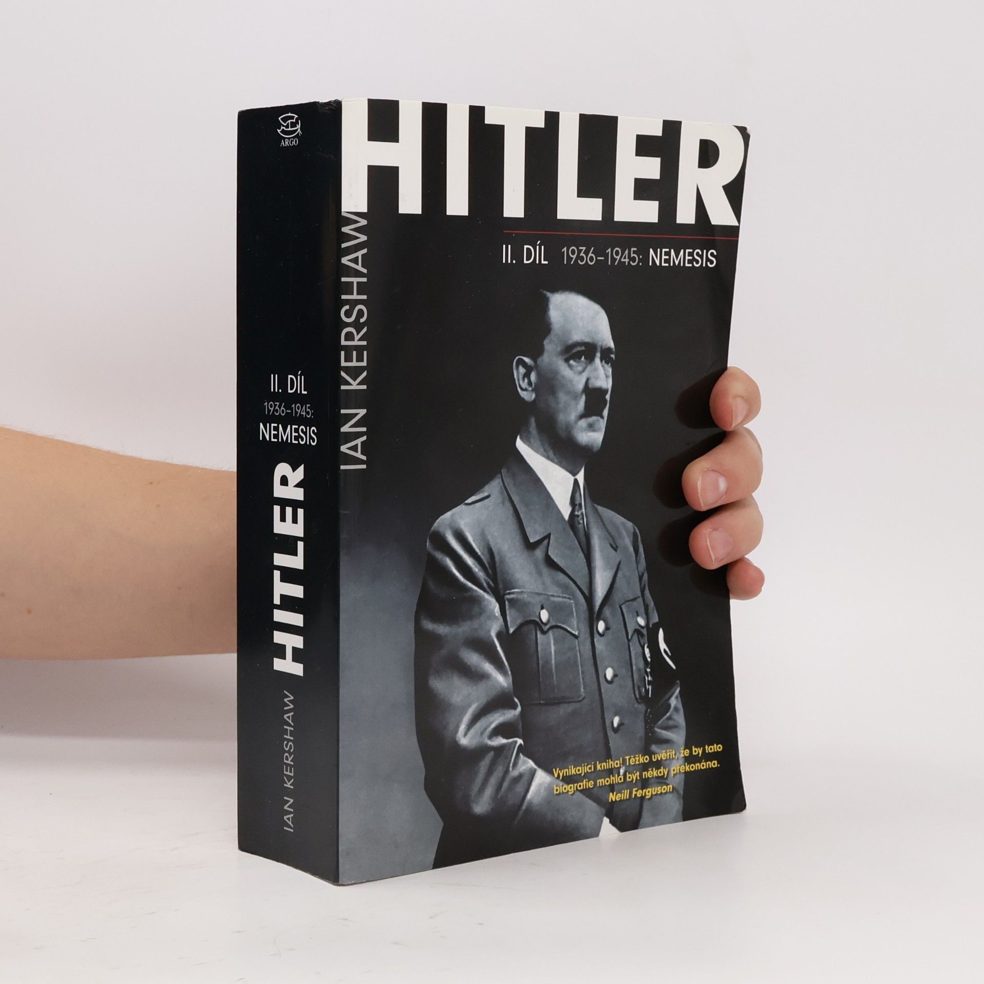 Ian Kershaw Hitler. II. díl, 1936–1945: Nemesis