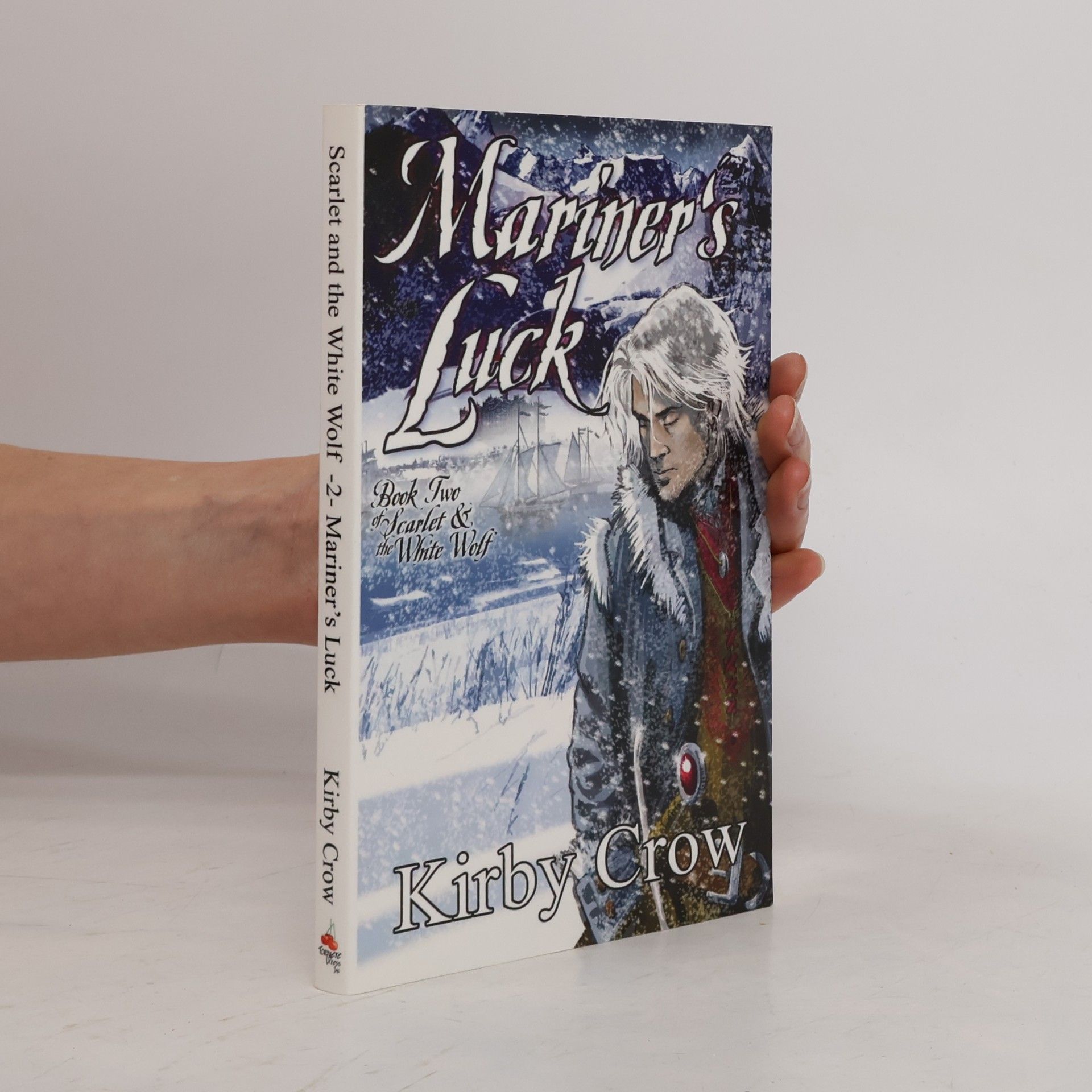 Kirby Crow Scarlet and the White Wolf - 2: Mariner's Luck