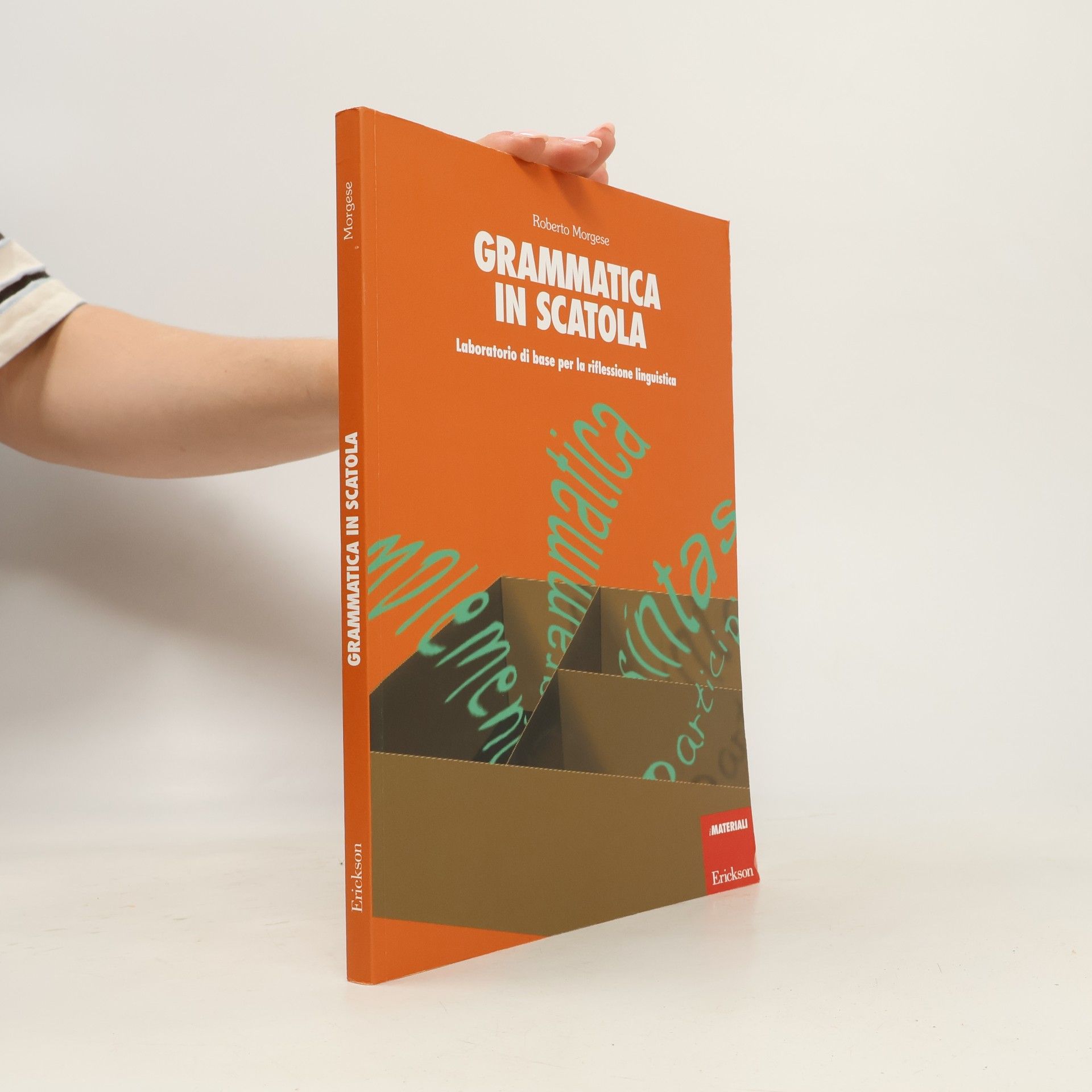 Grammatica in scatola. Laboratorio di base per la riflessione linguistica