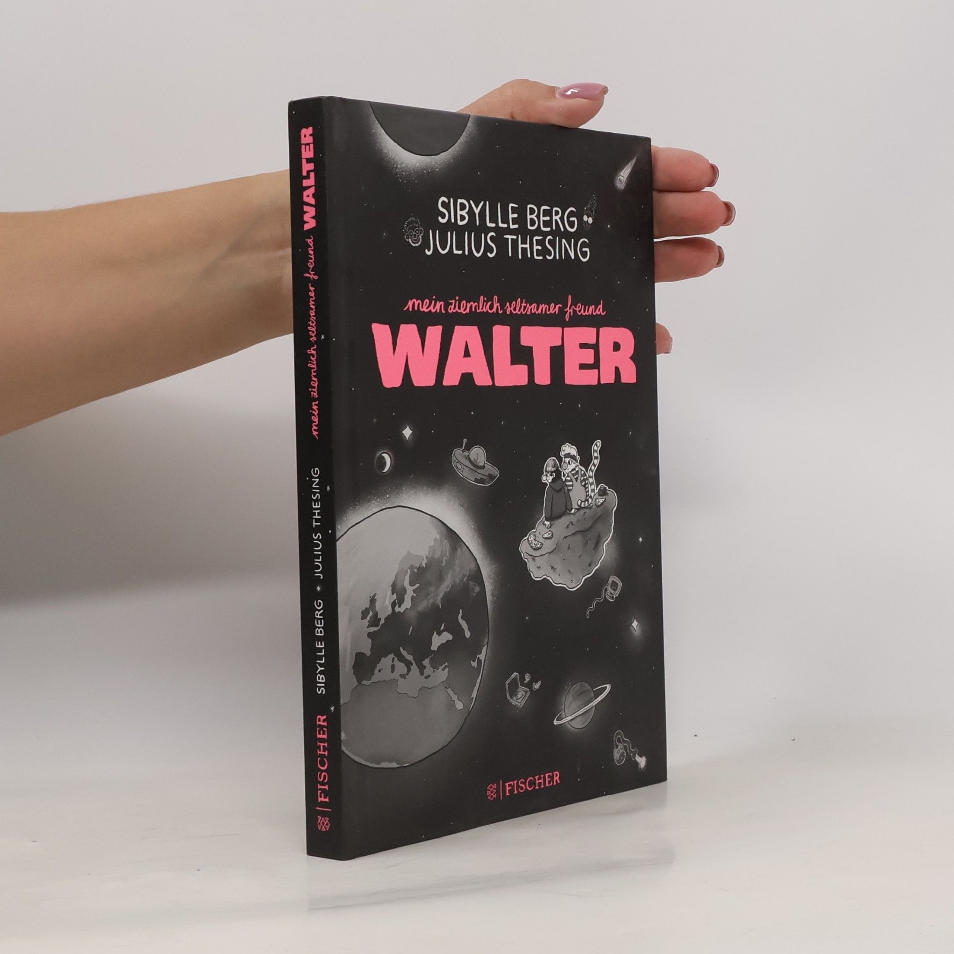 Sibylle Berg Mein ziemlich seltsamer Freund Walter