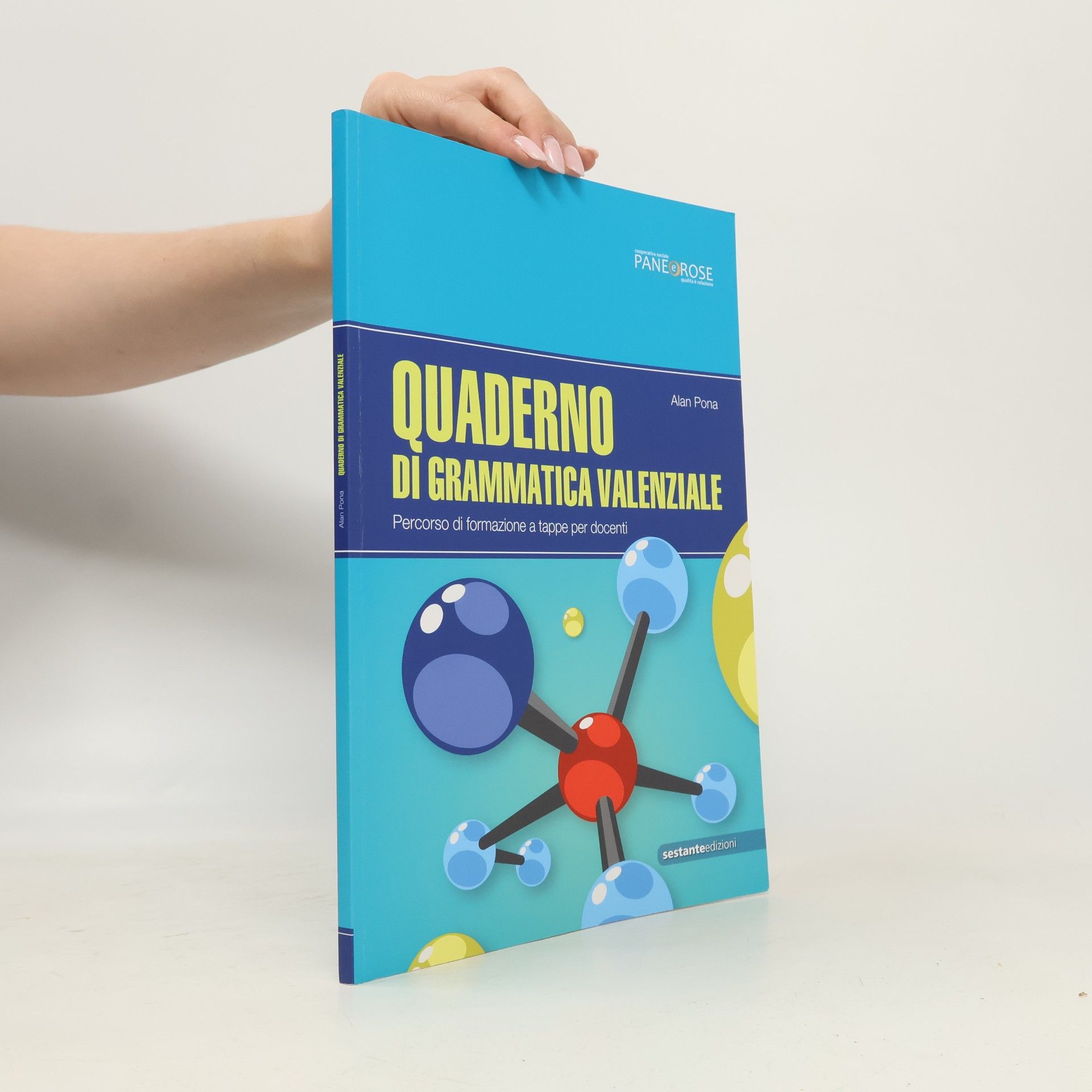 Alan Pona Quaderno di grammatica valenziale. Percorsi di formazione a tappe per docenti