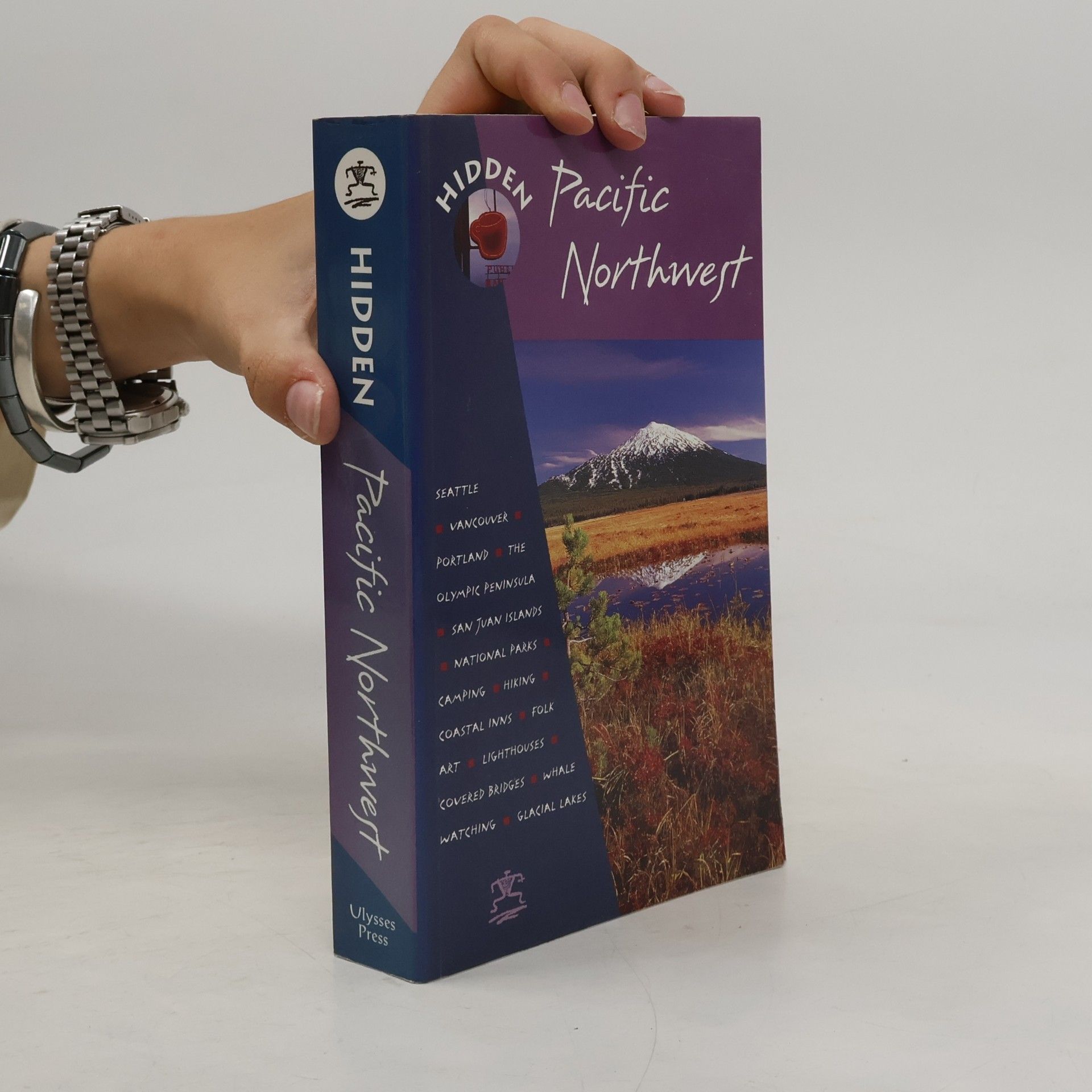Stephen Dolainski Hidden Guides: Hidden Pacific Northwest (4th Edition)