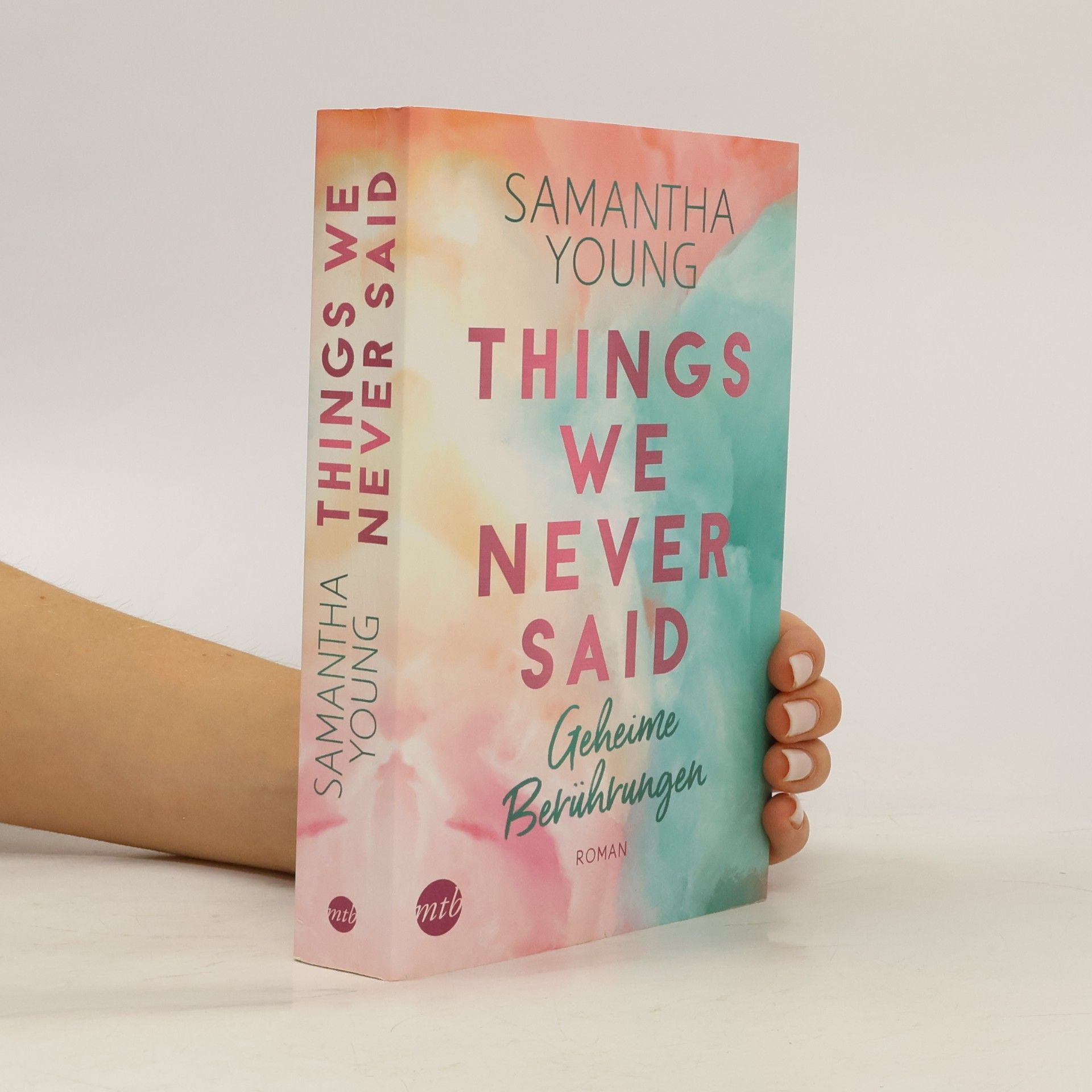 Samantha Young Things We Never Said - Geheime Berührungen