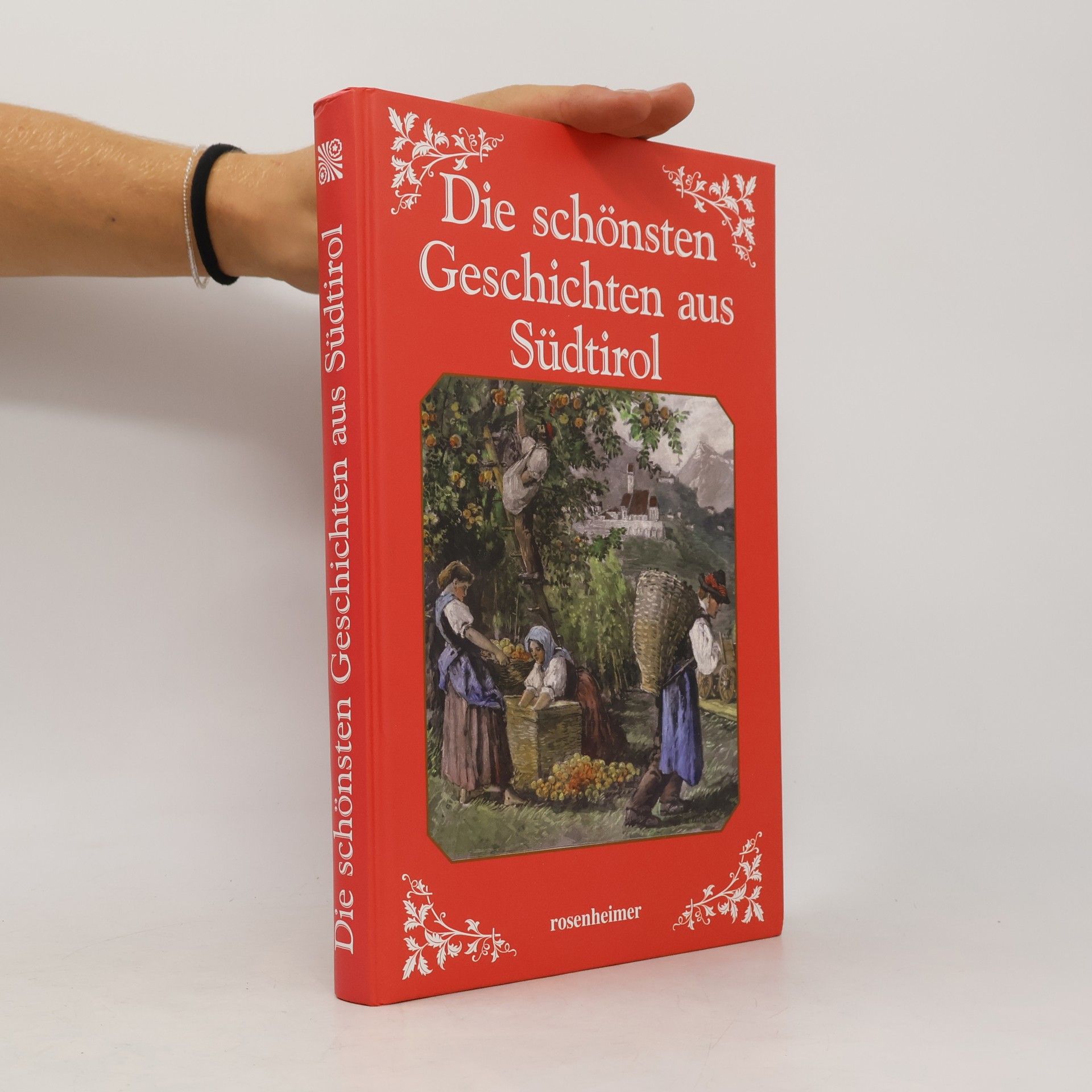 Various authors Die schönsten Geschichten aus Südtirol