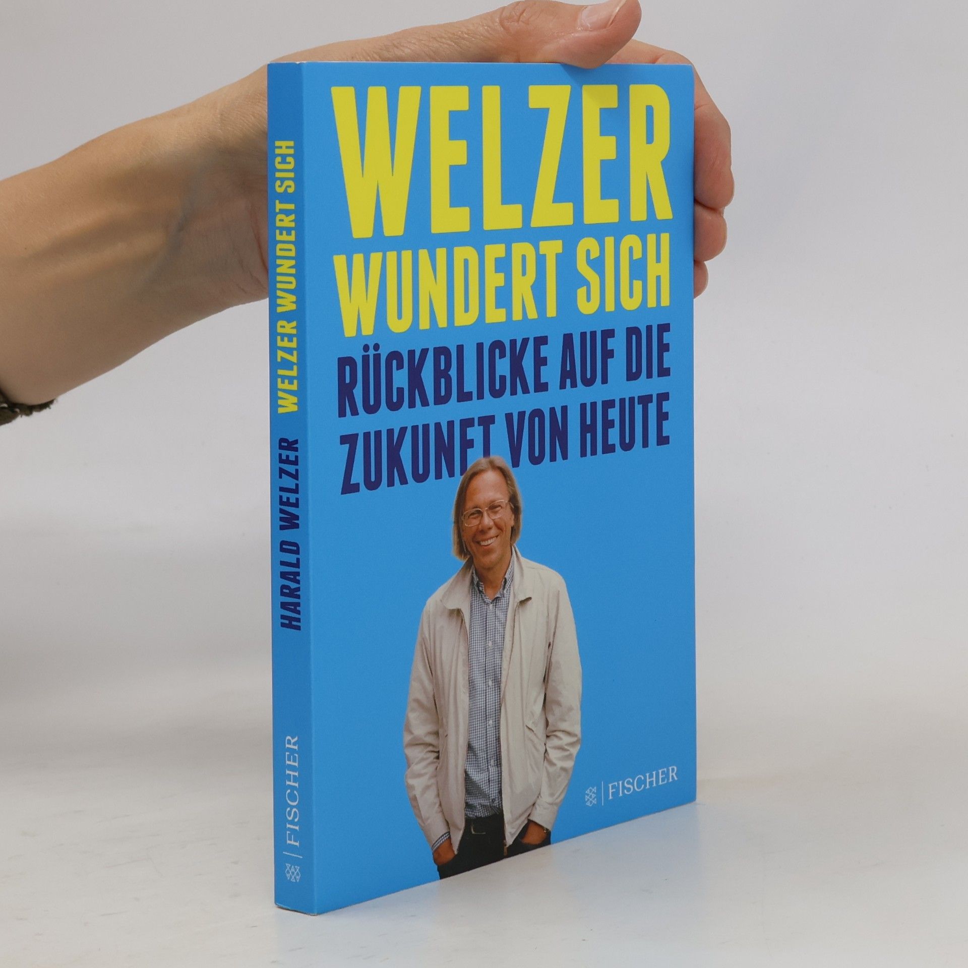 Harald Welzer Welzer wundert sich