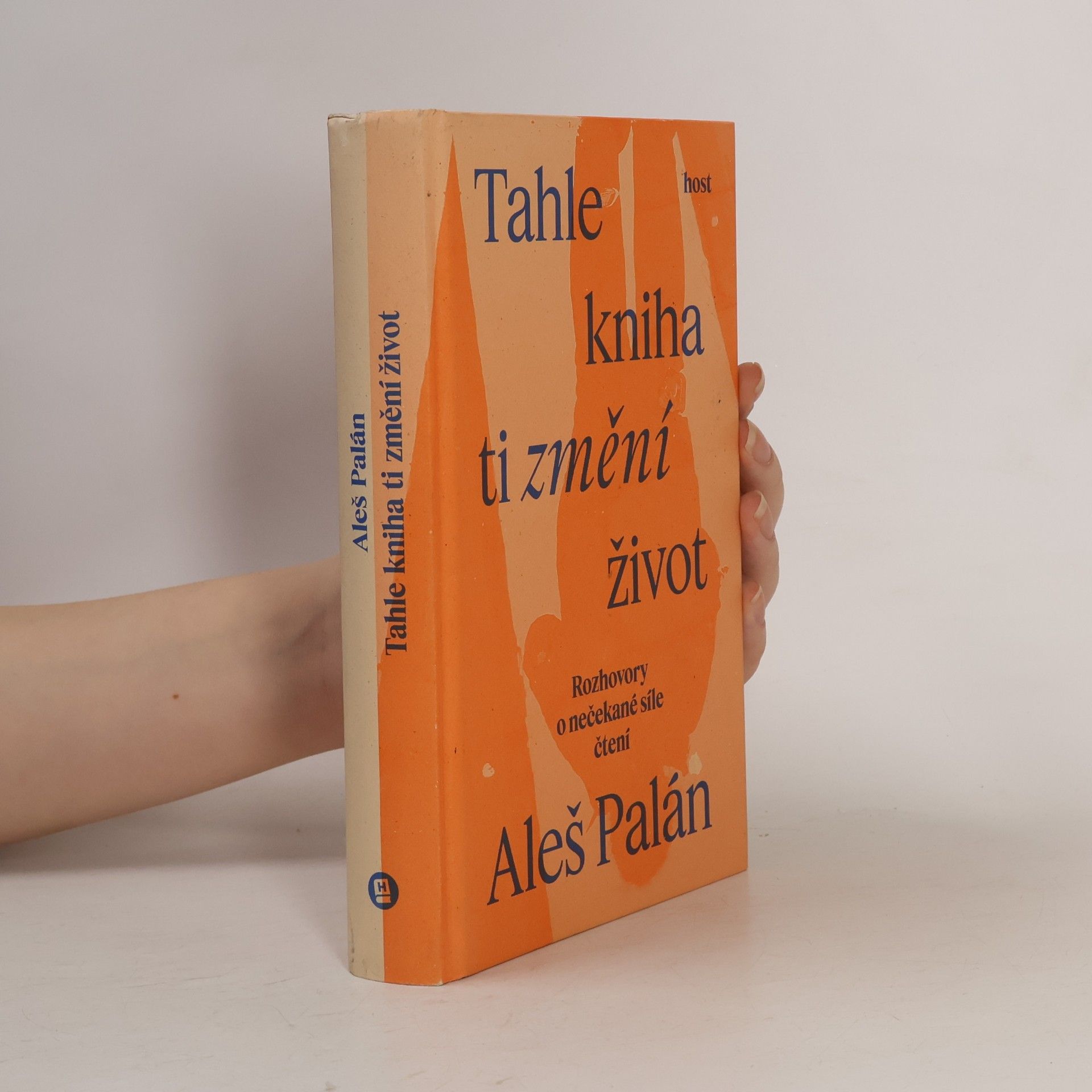 Aleš Palán Tahle kniha ti změní život. Rozhovory o nečekané síle čtení