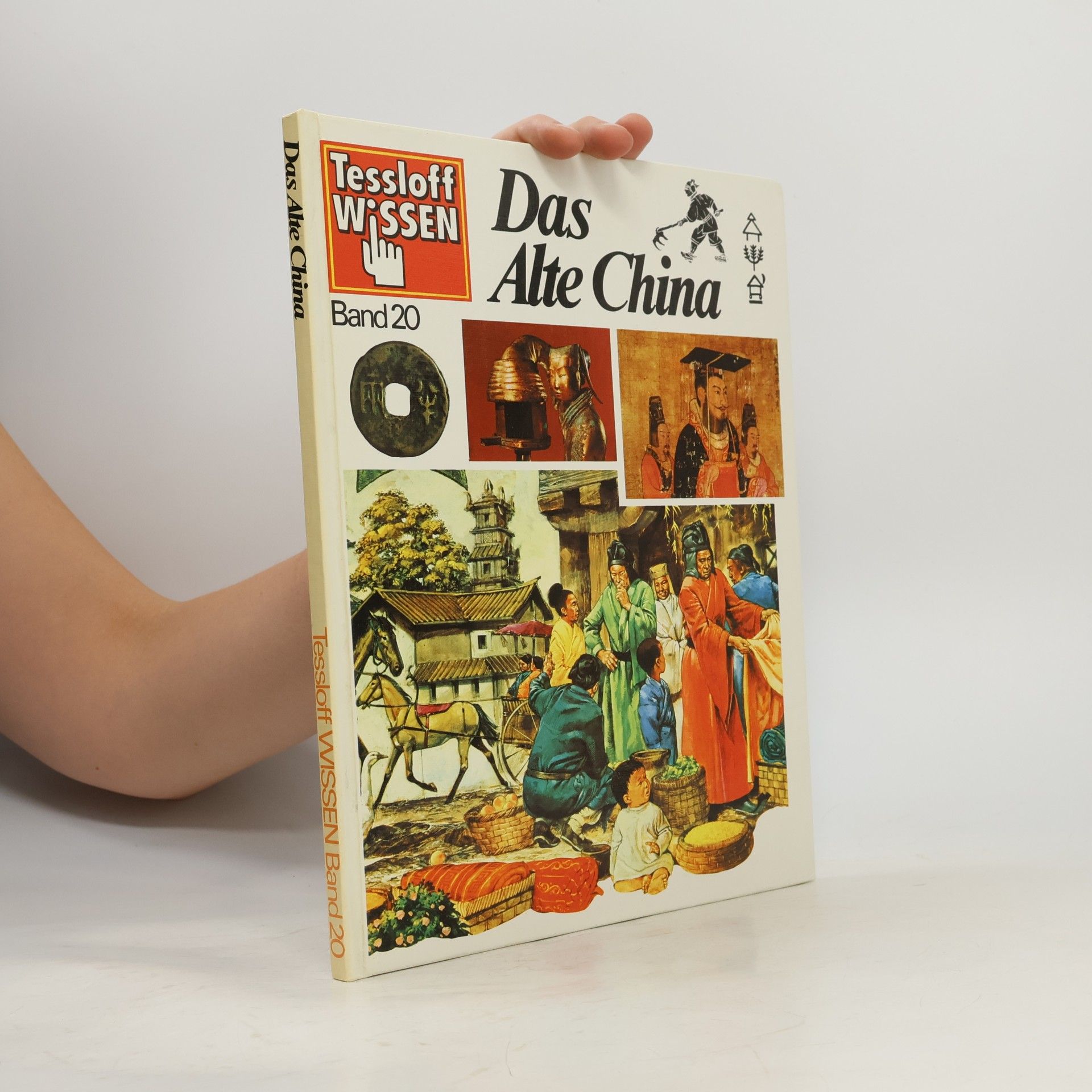 Various authors Tessloff Wissen 20. Das alte China