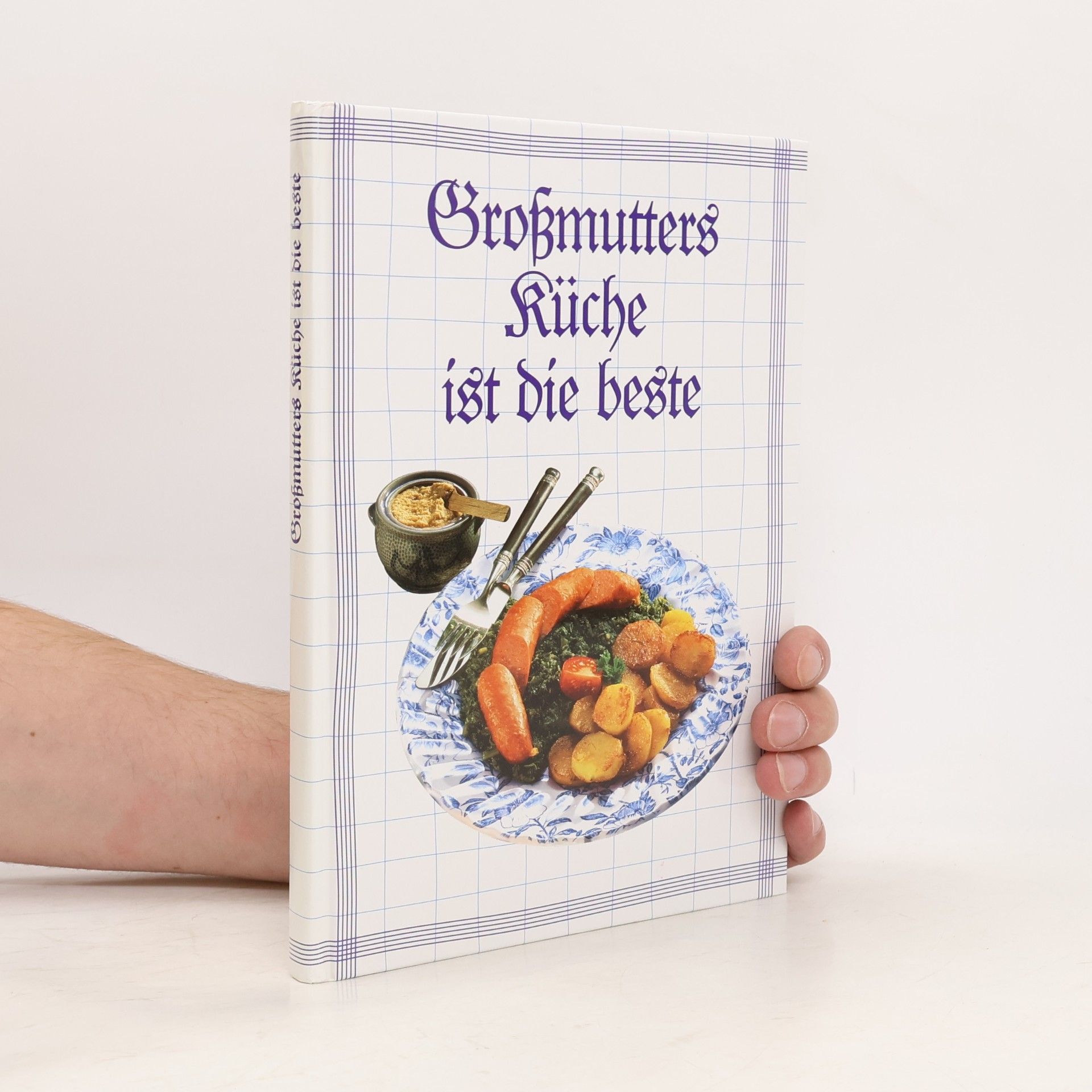 Autorenkollektiv Großmutters Küche ist die beste.