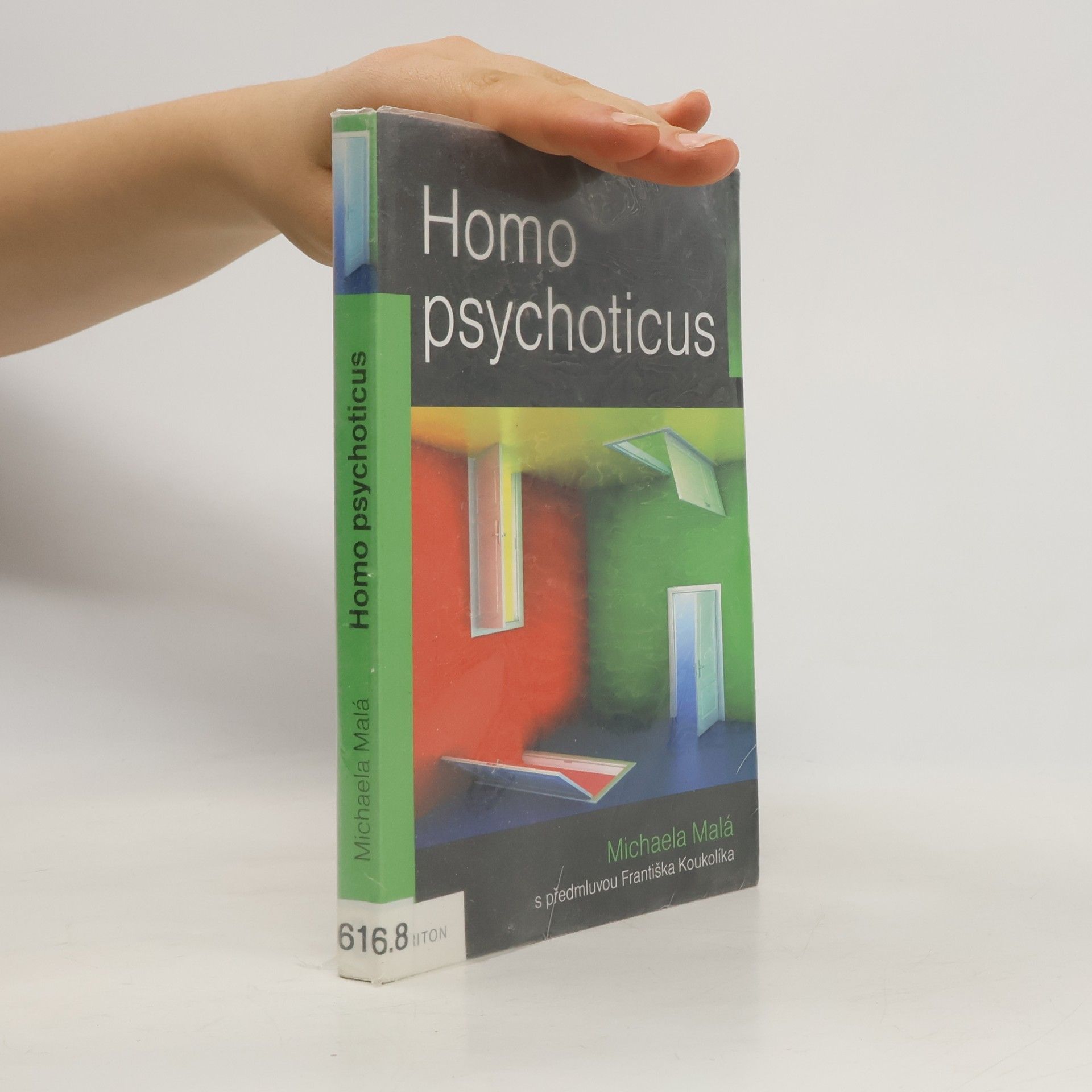 Markéta Dohnalová Homo psychoticus