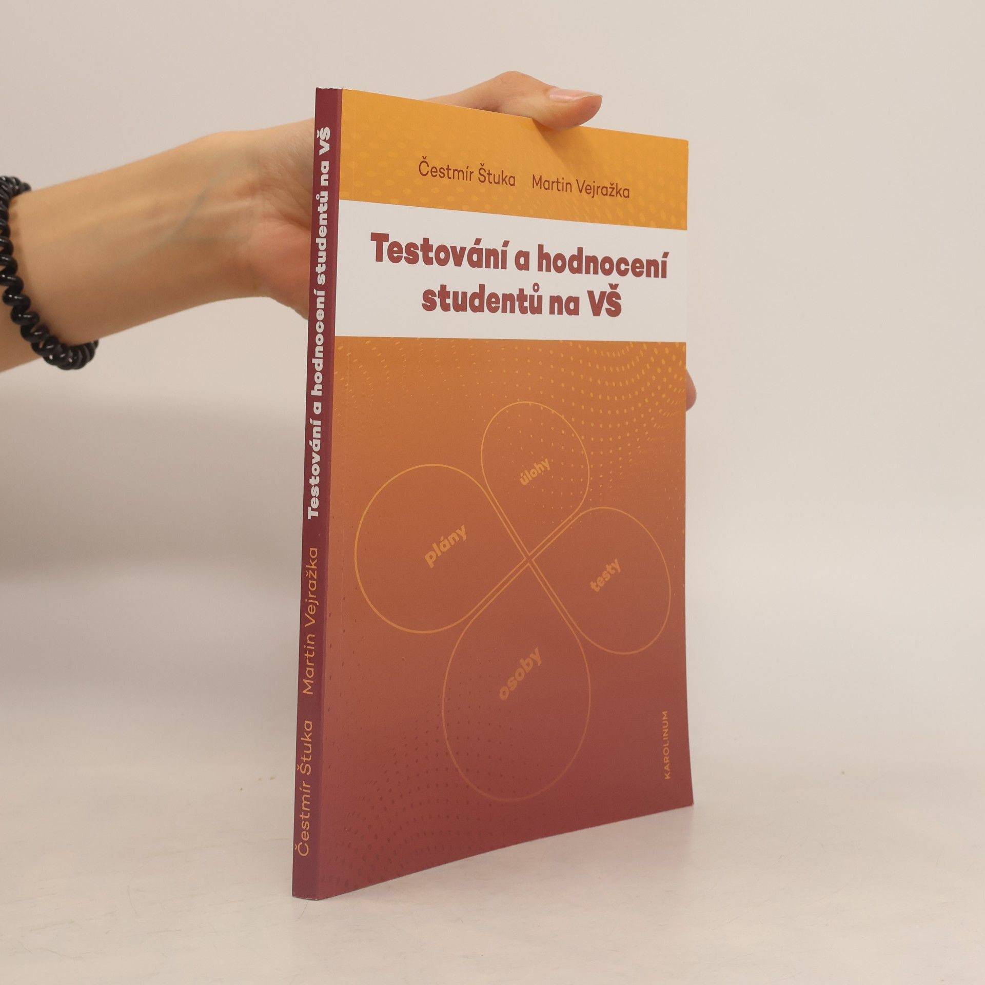 Čestmír Štuka Testování a hodnocení studentů na VŠ