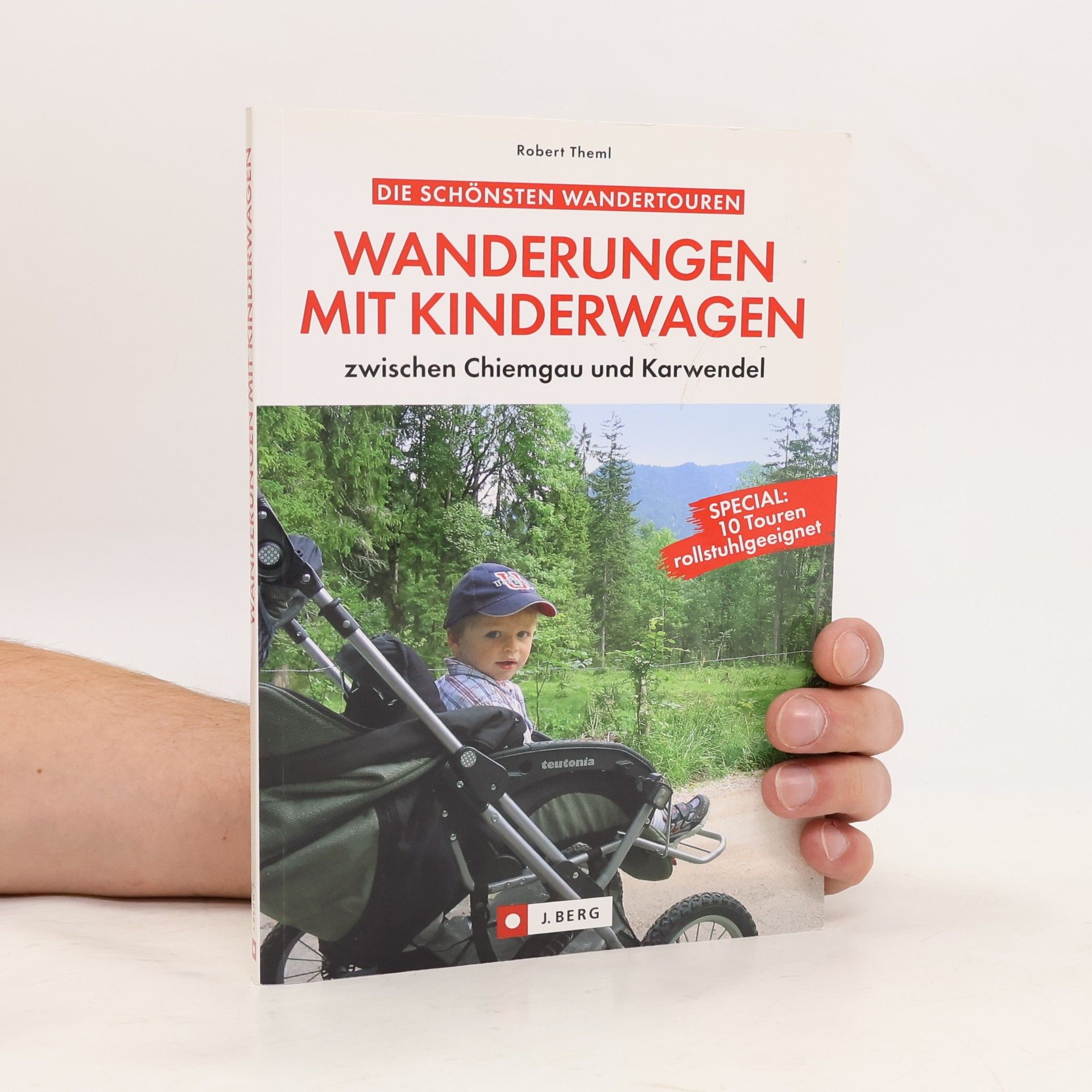 Robert Theml Wanderungen mit Kinderwagen zwischen Chiemgau und Karwendel