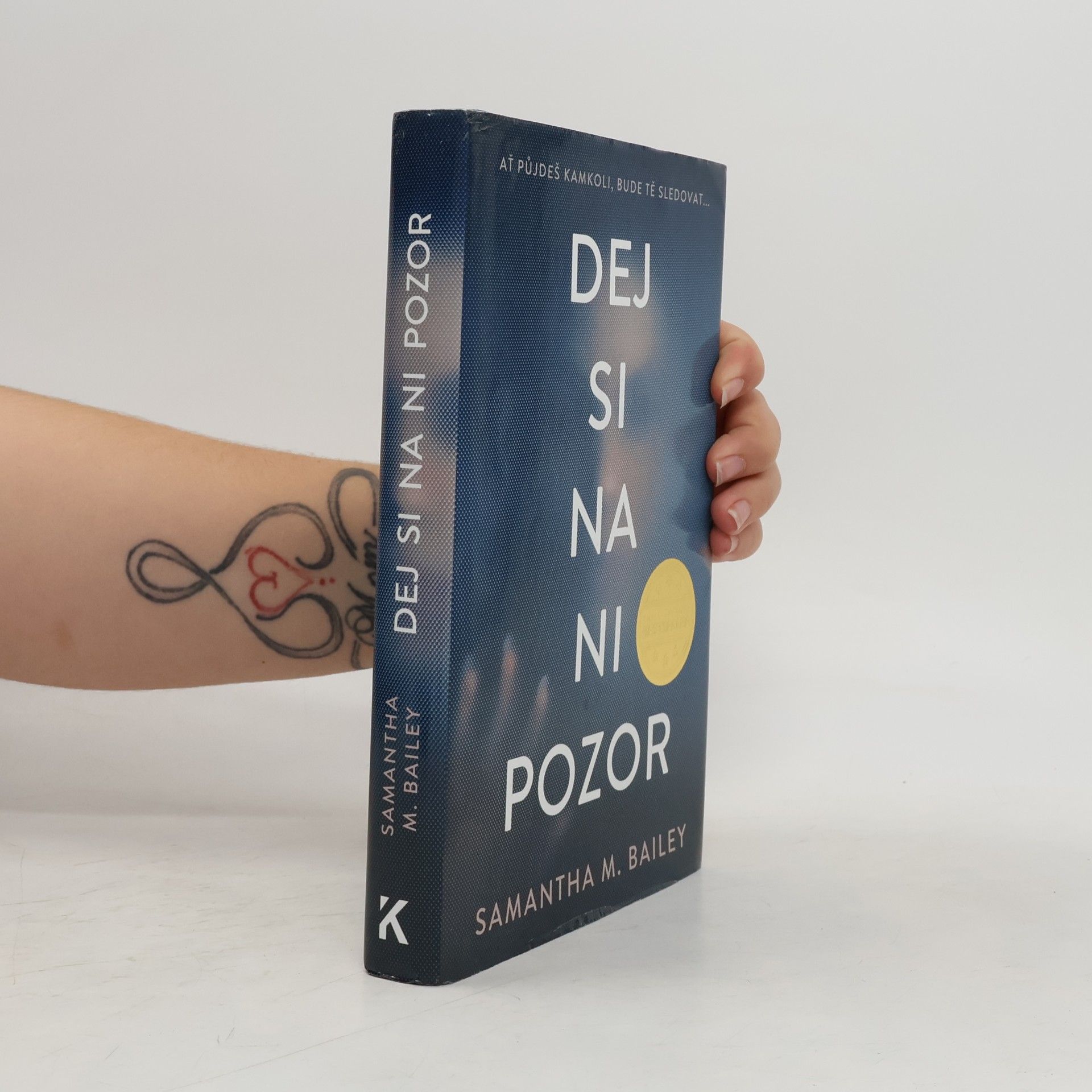 Samantha M. Bailey Dej si na ni pozor