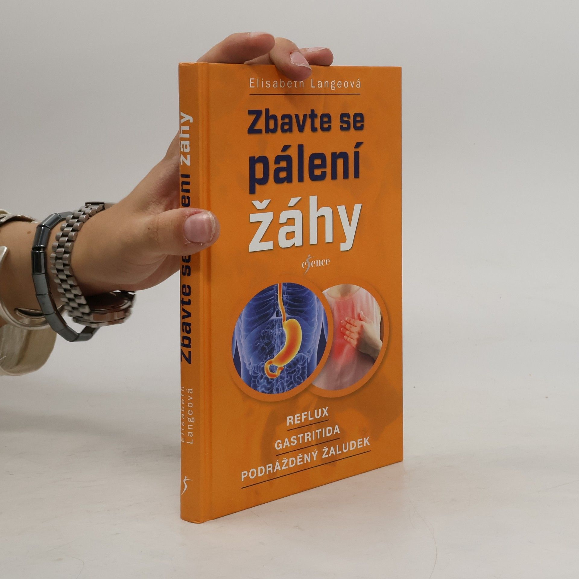 Maria-Elisabeth Lange Zbavte se pálení žáhy : reflux, gastritida, podrážděný žaludek