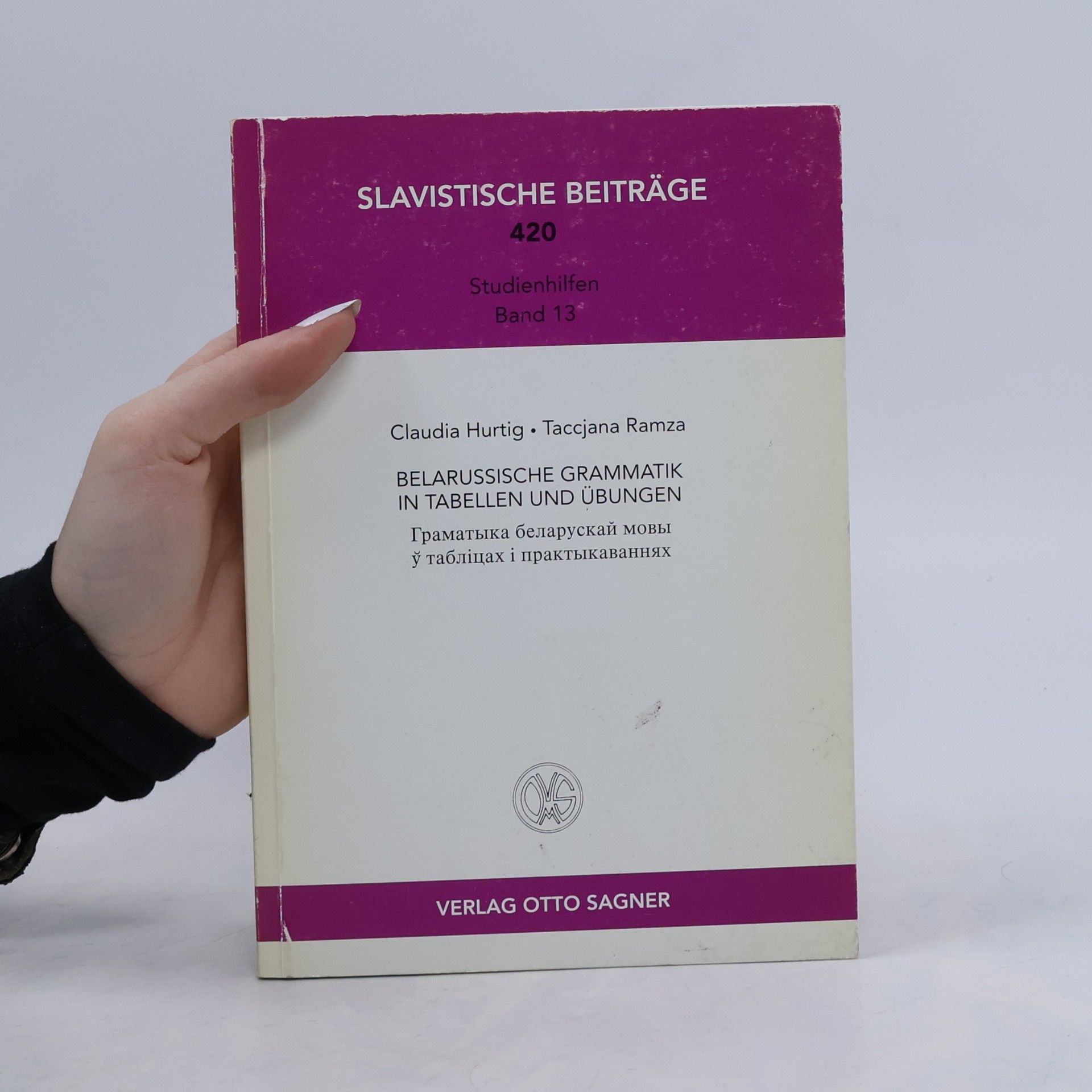 Claudia Hurtig Slavistische Beiträge - 13: Belarussische Grammatik in Tabellen und Übungen