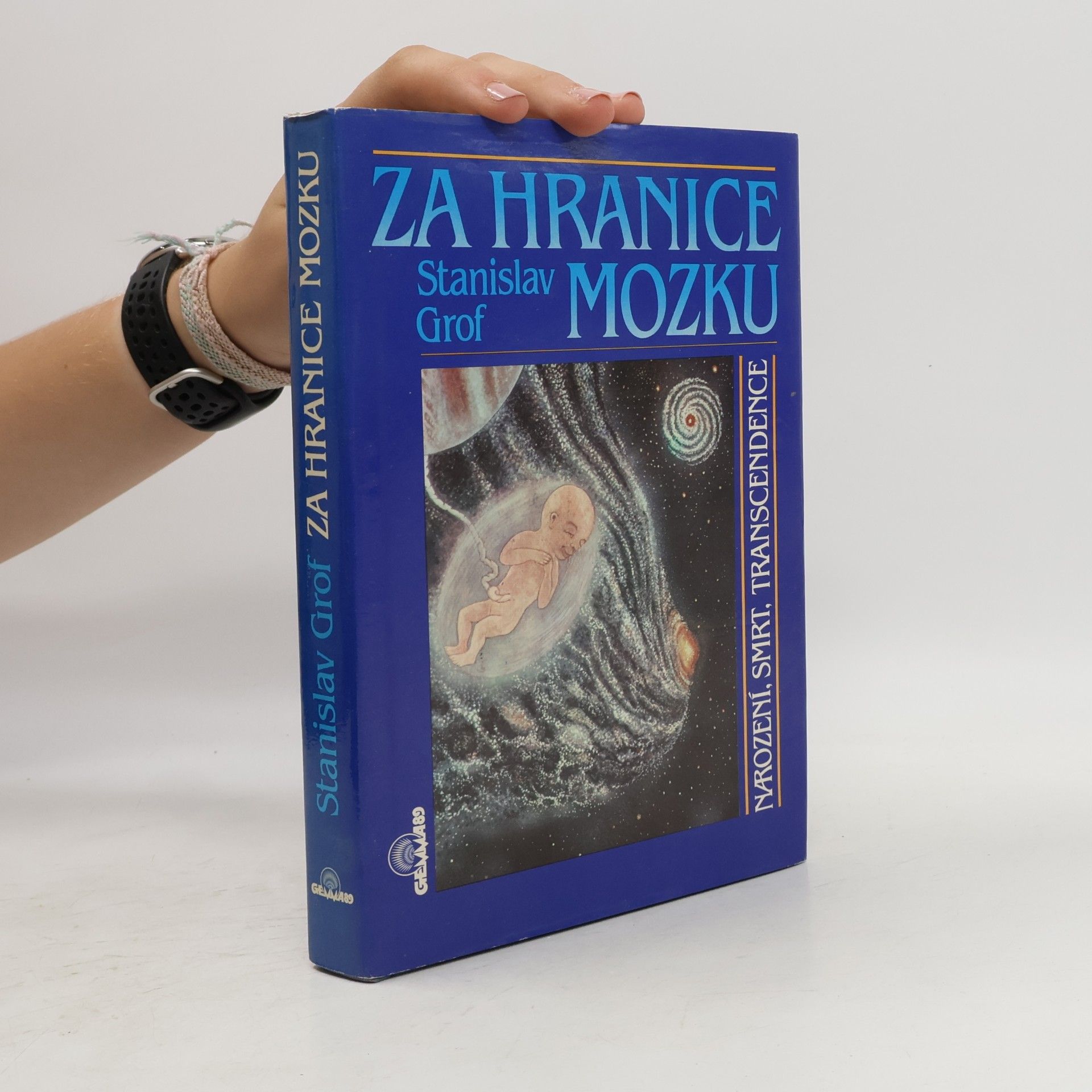 Stanislav Grof Za hranice mozku. Narození, smrt, transcendence