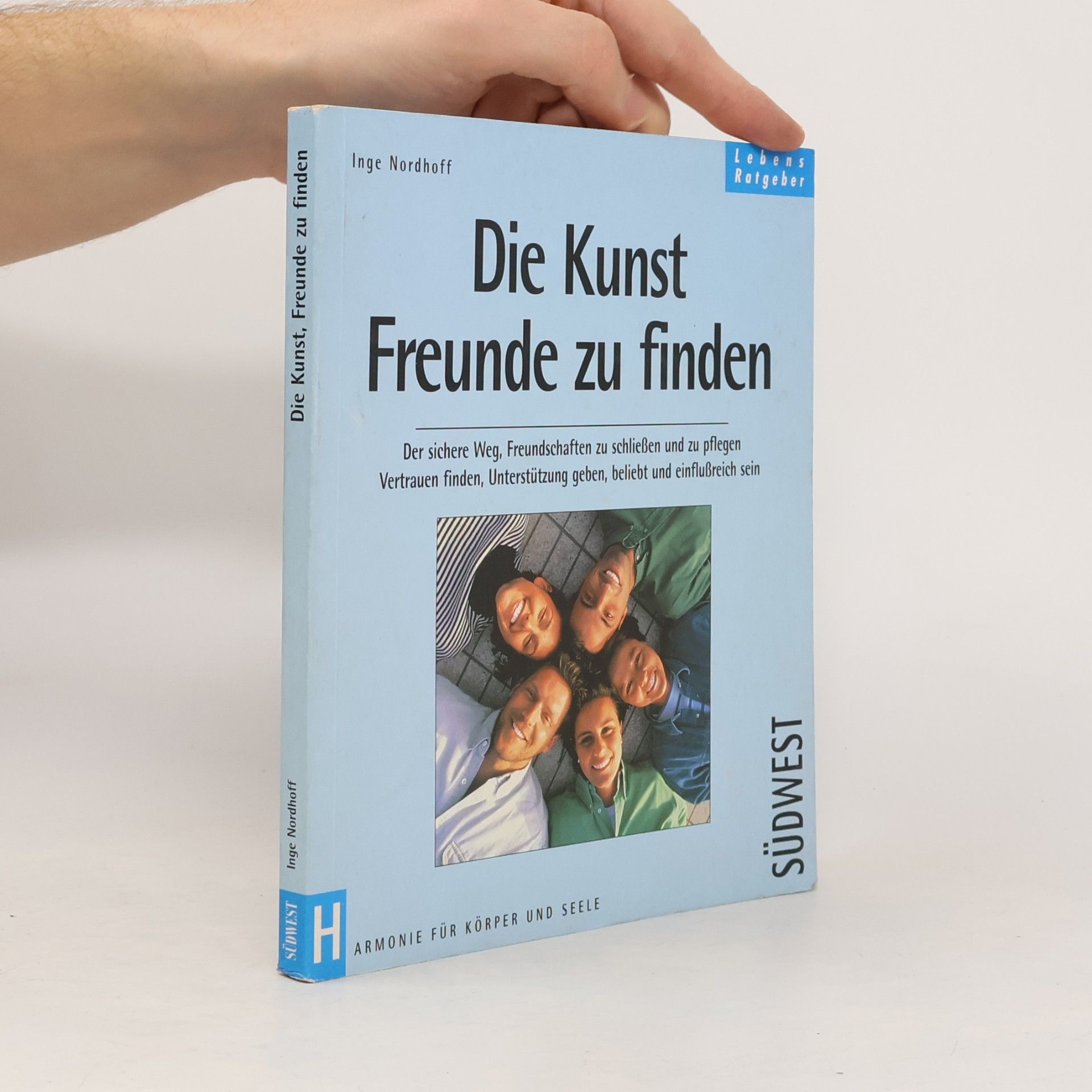 Inge Nordhoff Die Kunst, Freunde zu finden