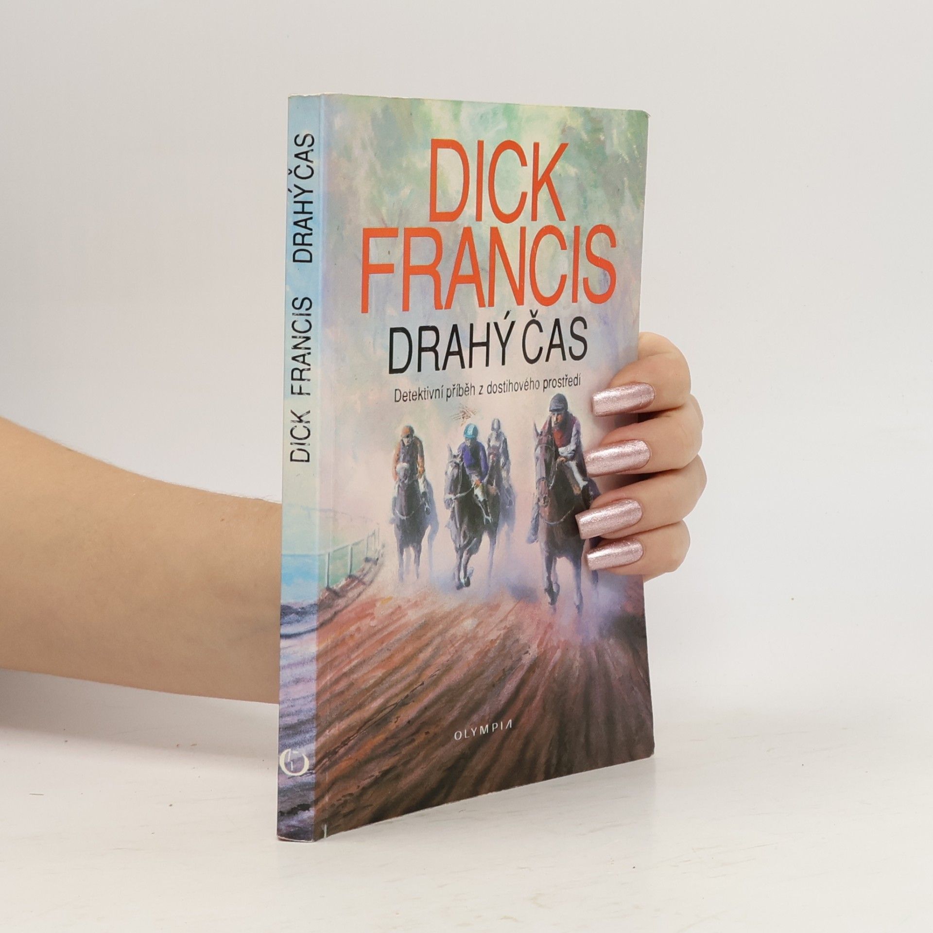 Dick Francis Drahý čas