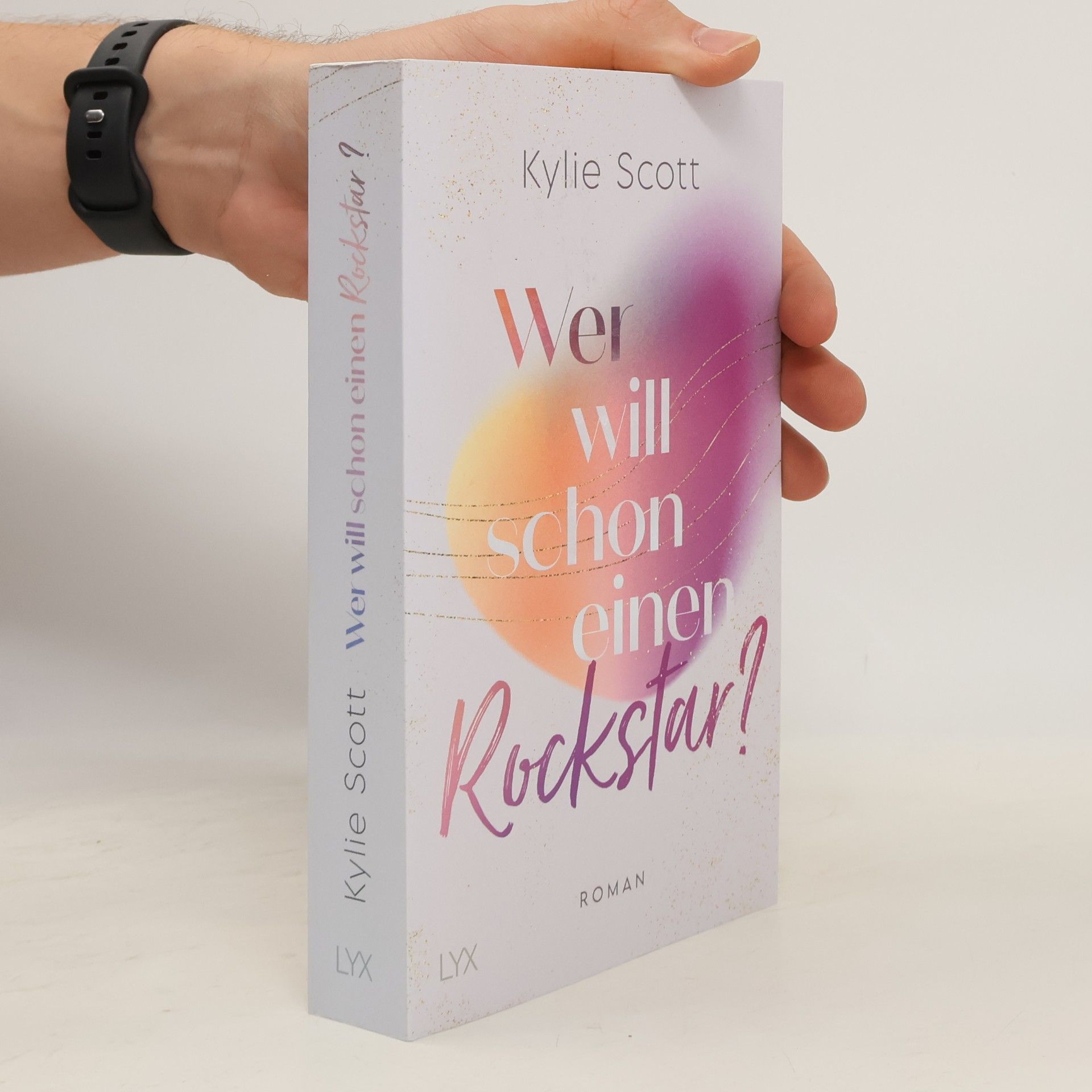 Kylie Scott Wer will schon einen Rockstar?