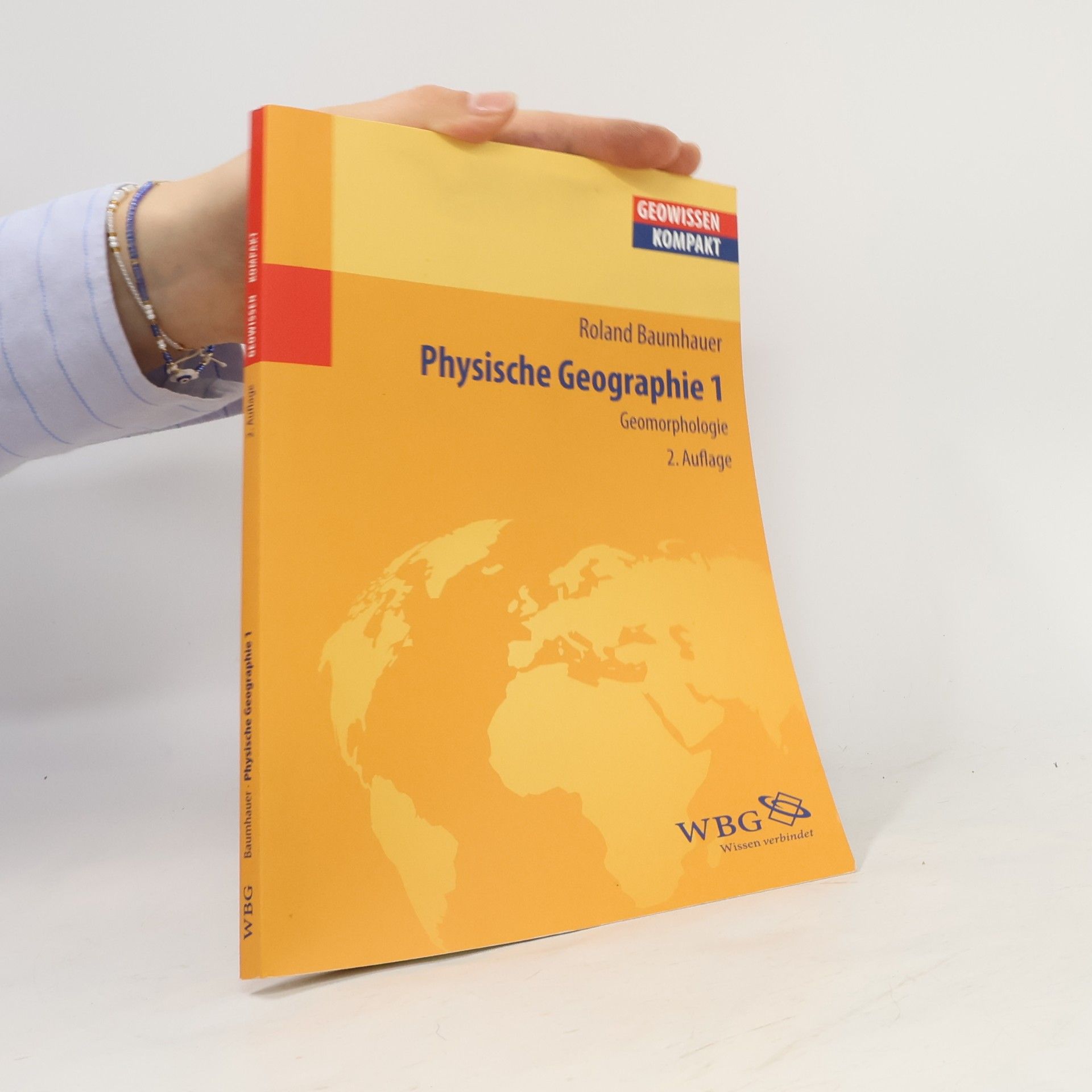 Roland Baumhauer Geowissen Kompakt - 1: Physische Geographie 1