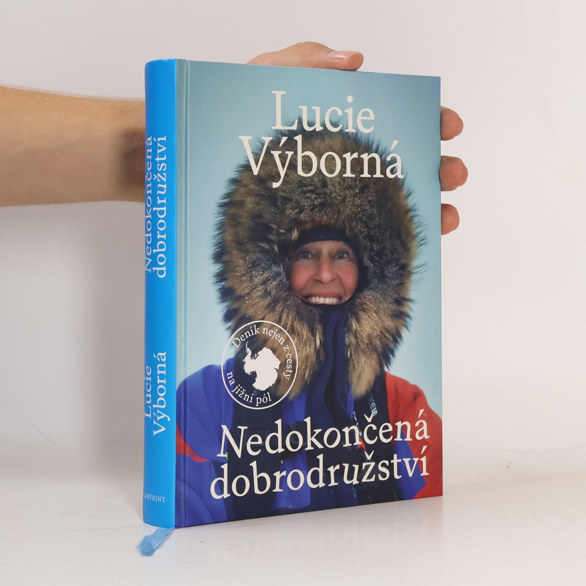 Lucie Výborná Nedokončená dobrodružství - Deník nejen z cesty na jižní pól