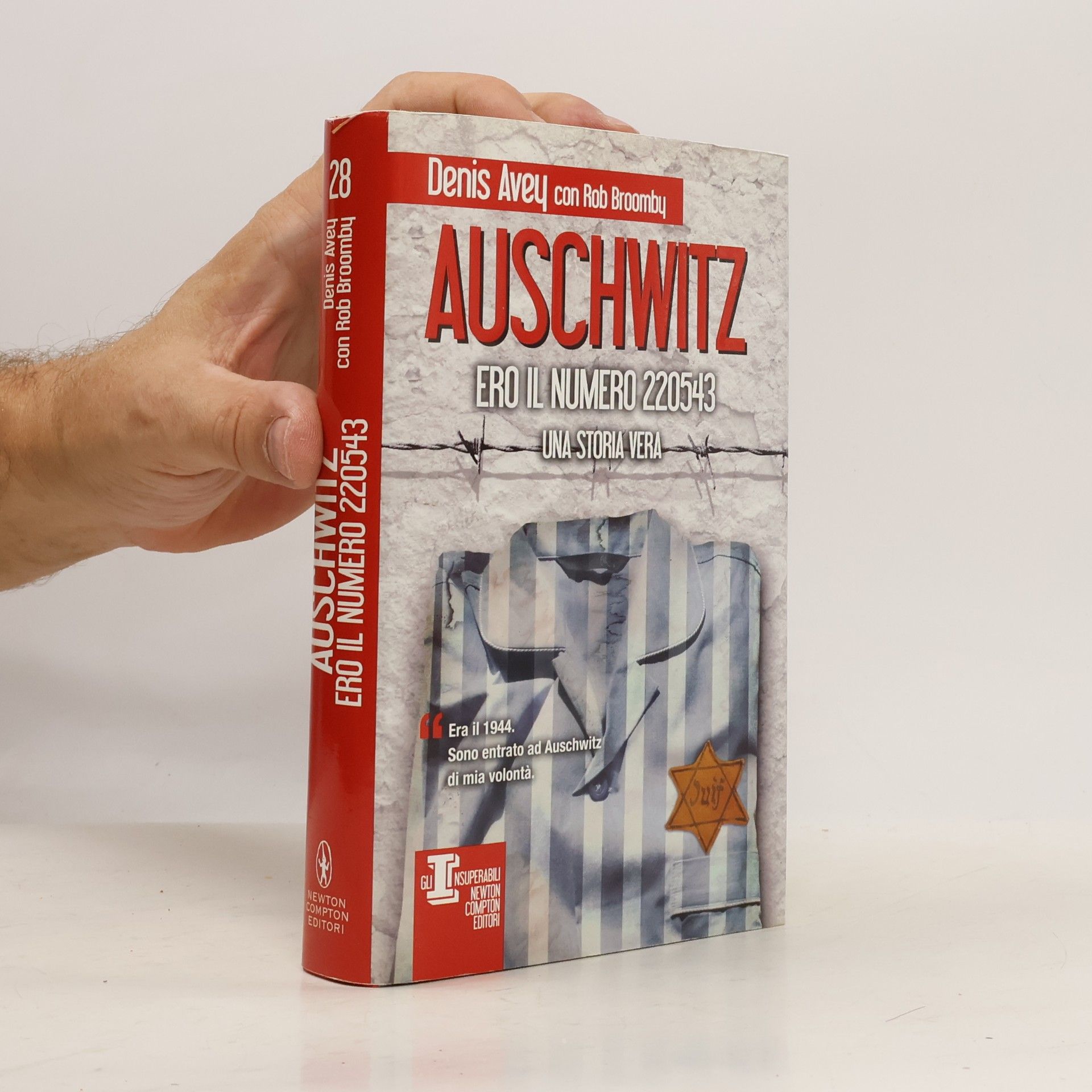 Denis Avey Auschwitz. Ero il numero 220543
