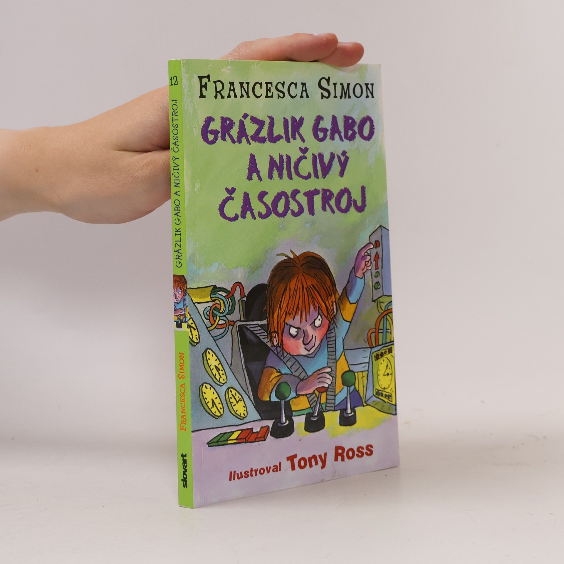 Francesca Simon Grázlik Gabo a ničivý časostroj