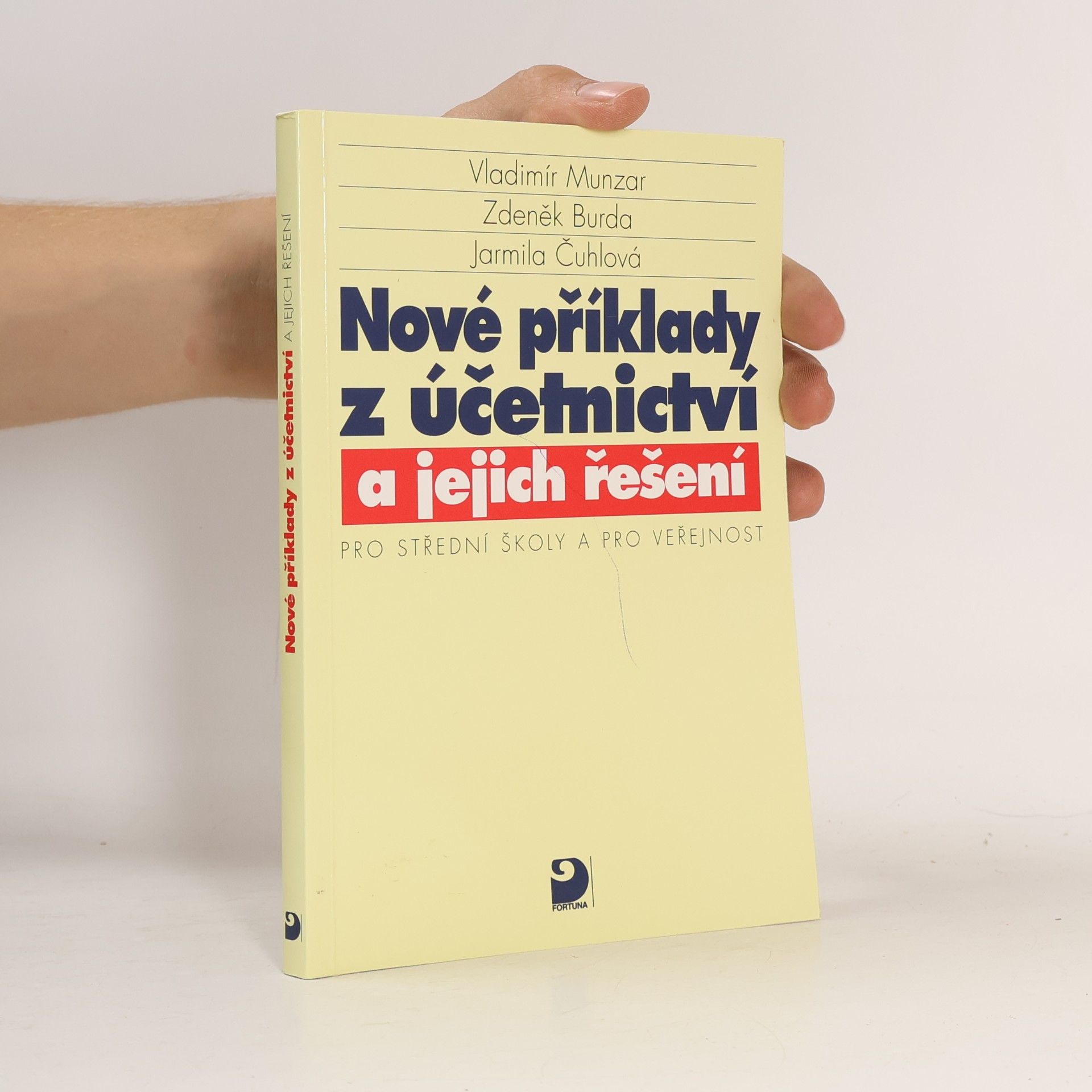Zdeněk Burda Nové příklady z účetnictví a jejich řešení: pro střední školy a pro veřejnost