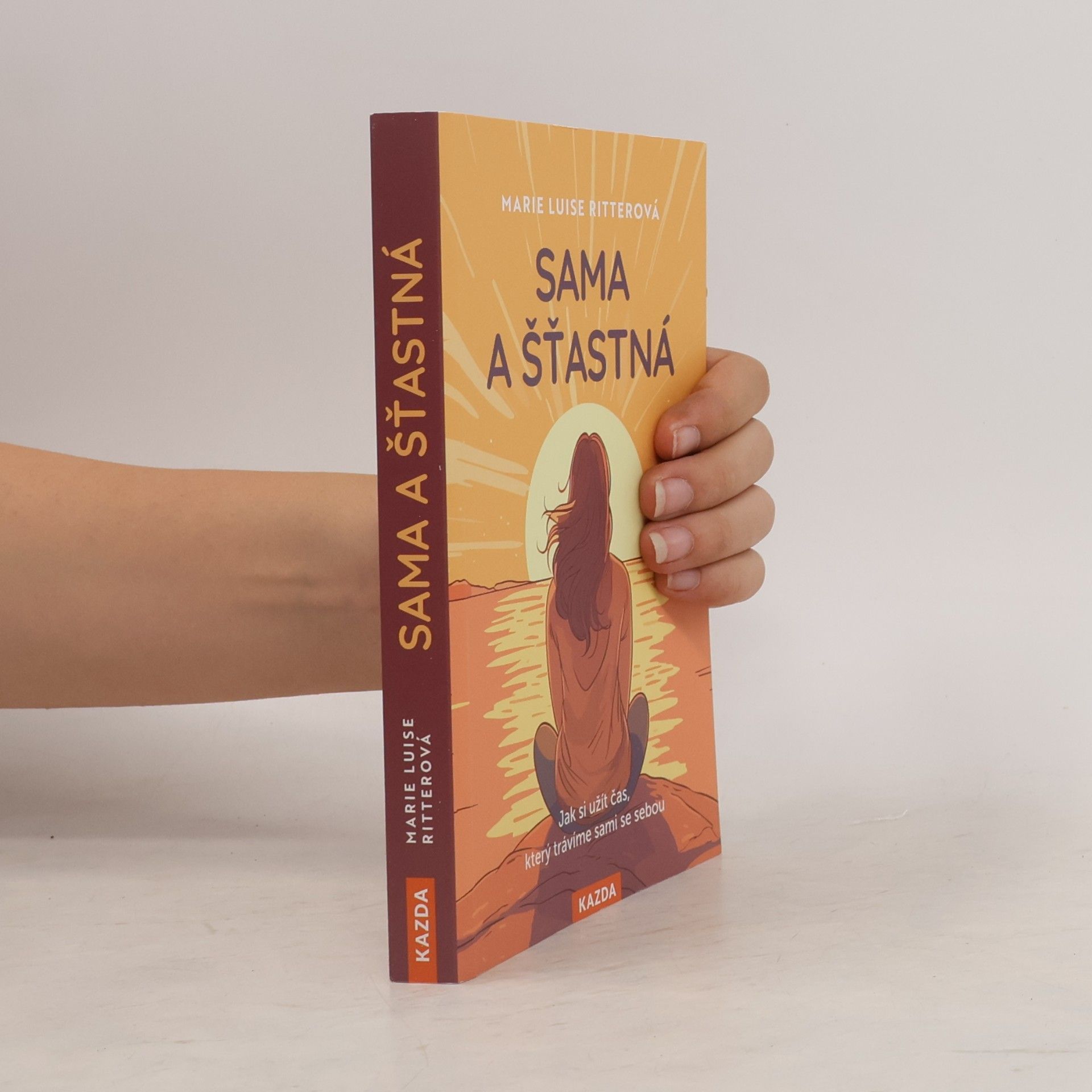 Marie Luise Ritter Sama a šťastná. Jak si užít čas, který trávíme sami se sebou