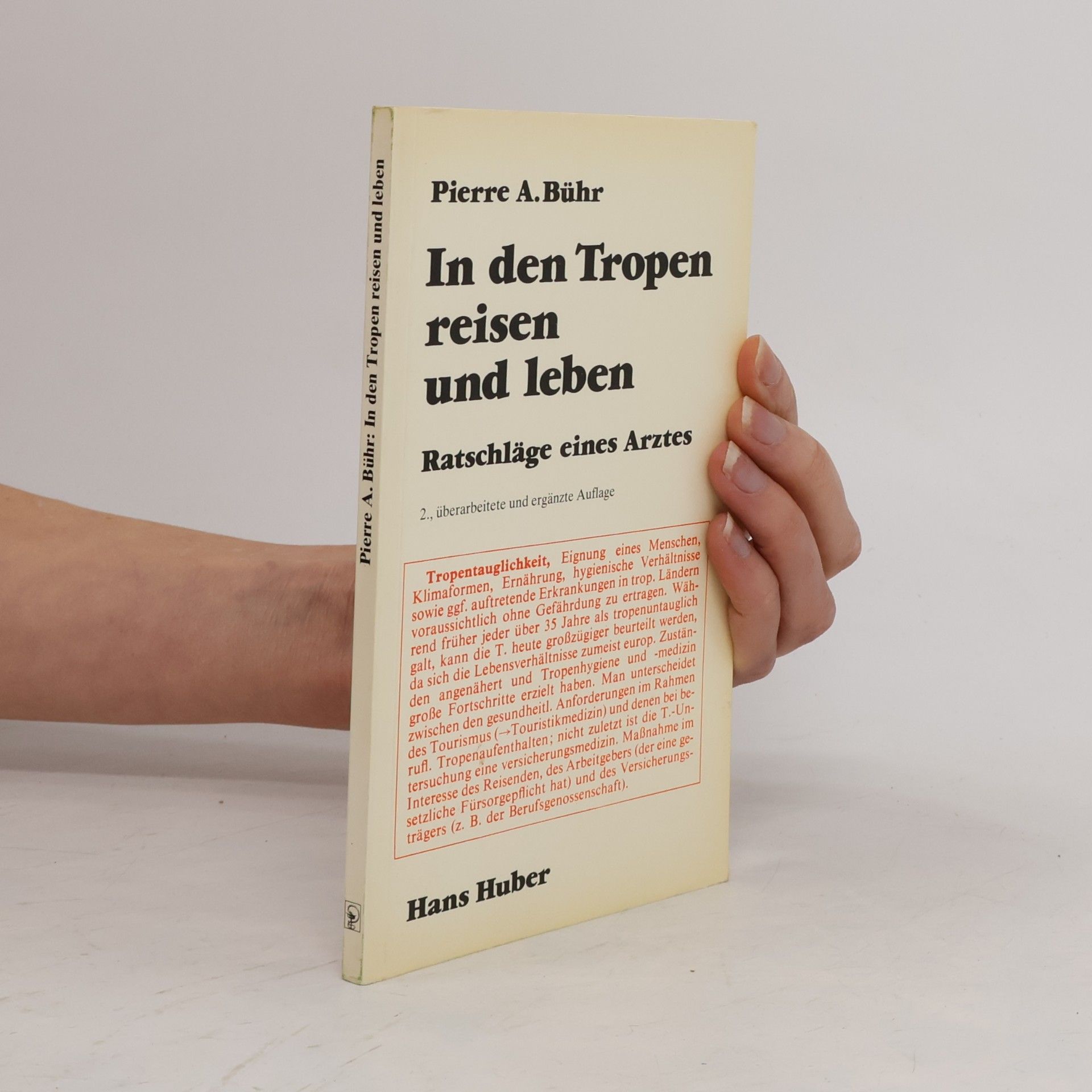 Pierre A. Bühr In den Tropen reisen und leben