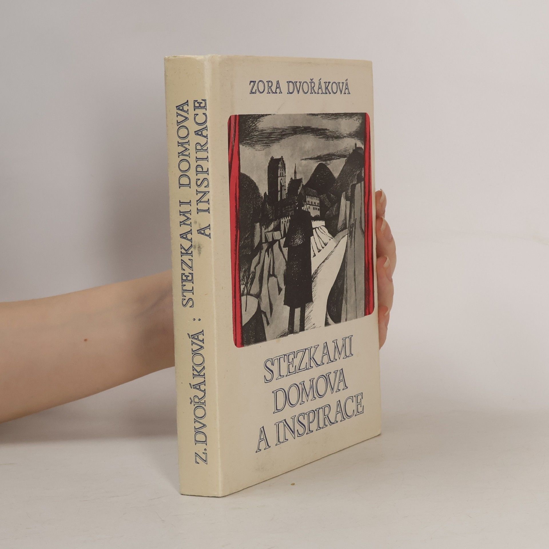 Zora Dvořáková Stezkami domova a inspirace