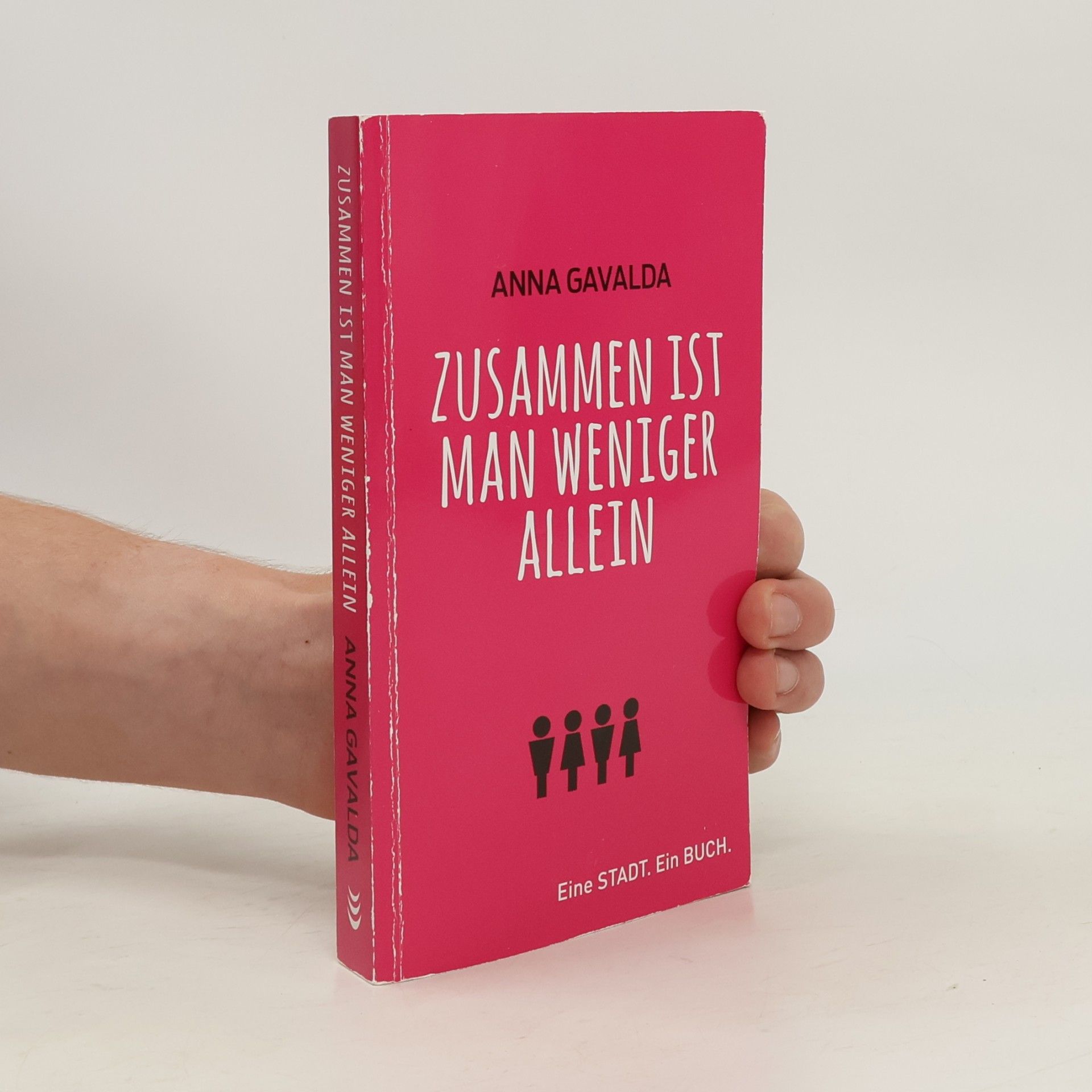 Anna Gavalda Zusammen ist man weniger allein
