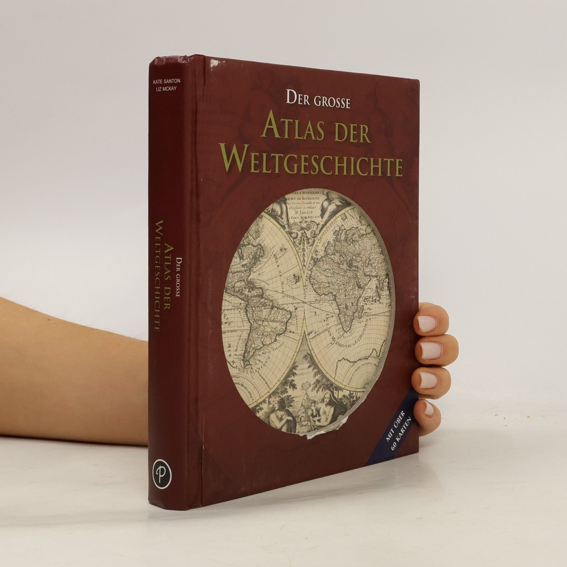 Kate Santon Der Grosse Atlas der Weltgeschichte