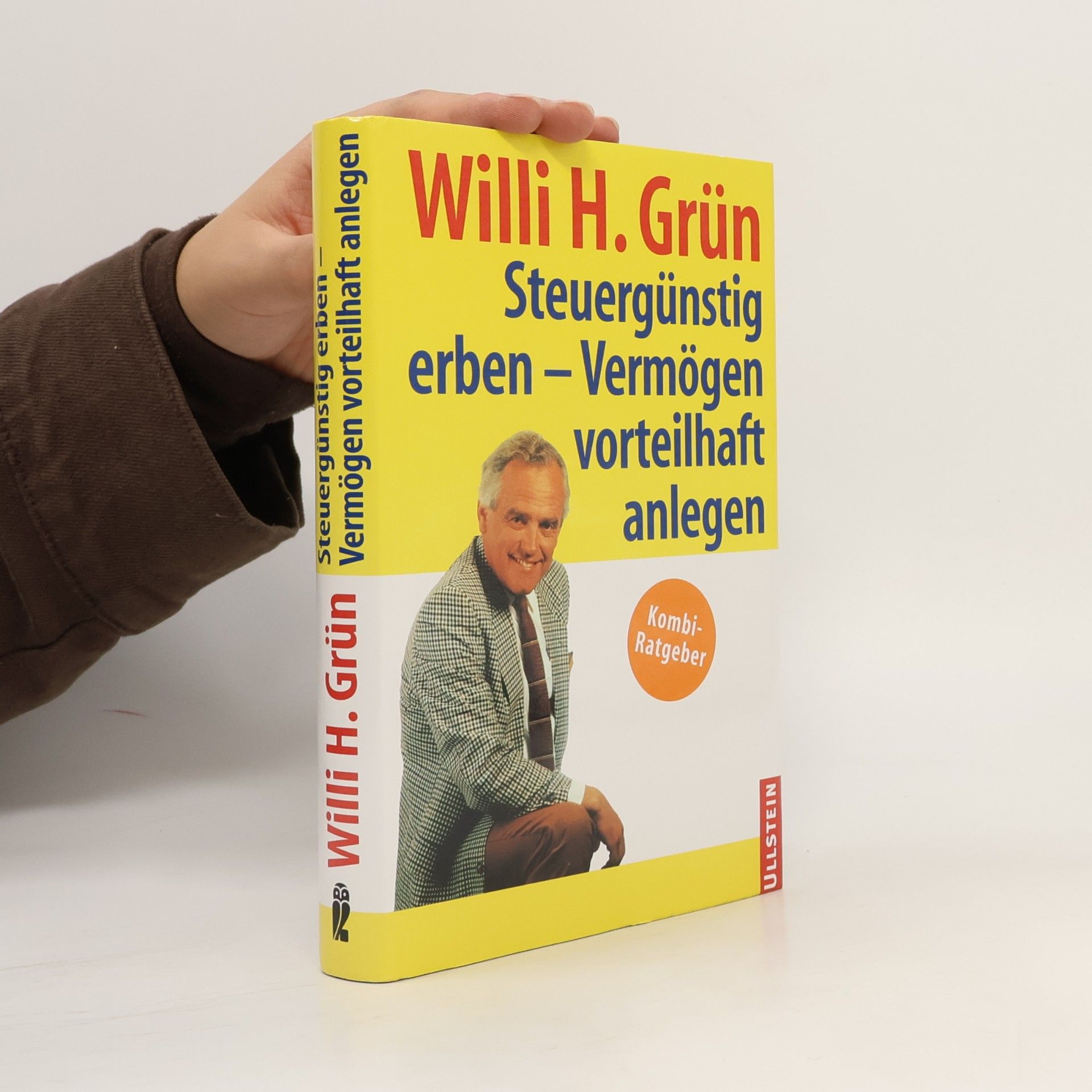 Willi H. Grün Steuergünstig erben - Vermögen vorteilhaft anlegen