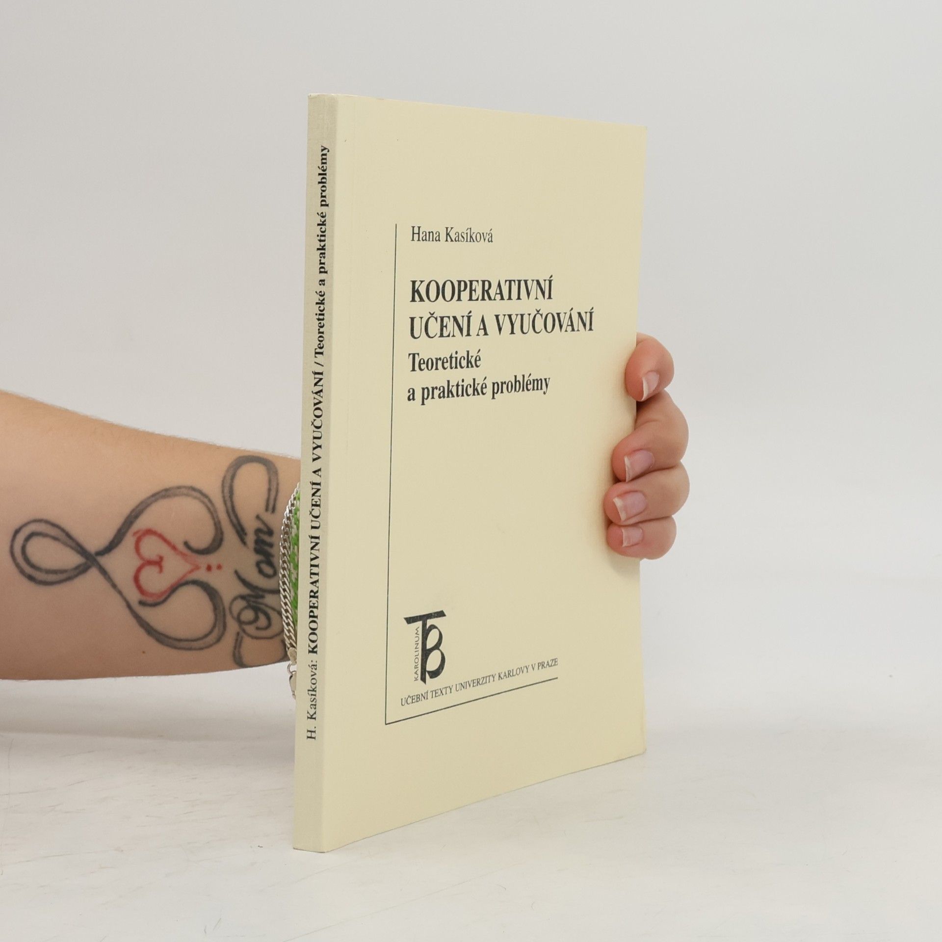 Hana Kasíková Kooperativní učení a vyučování: teoretické a praktické problémy