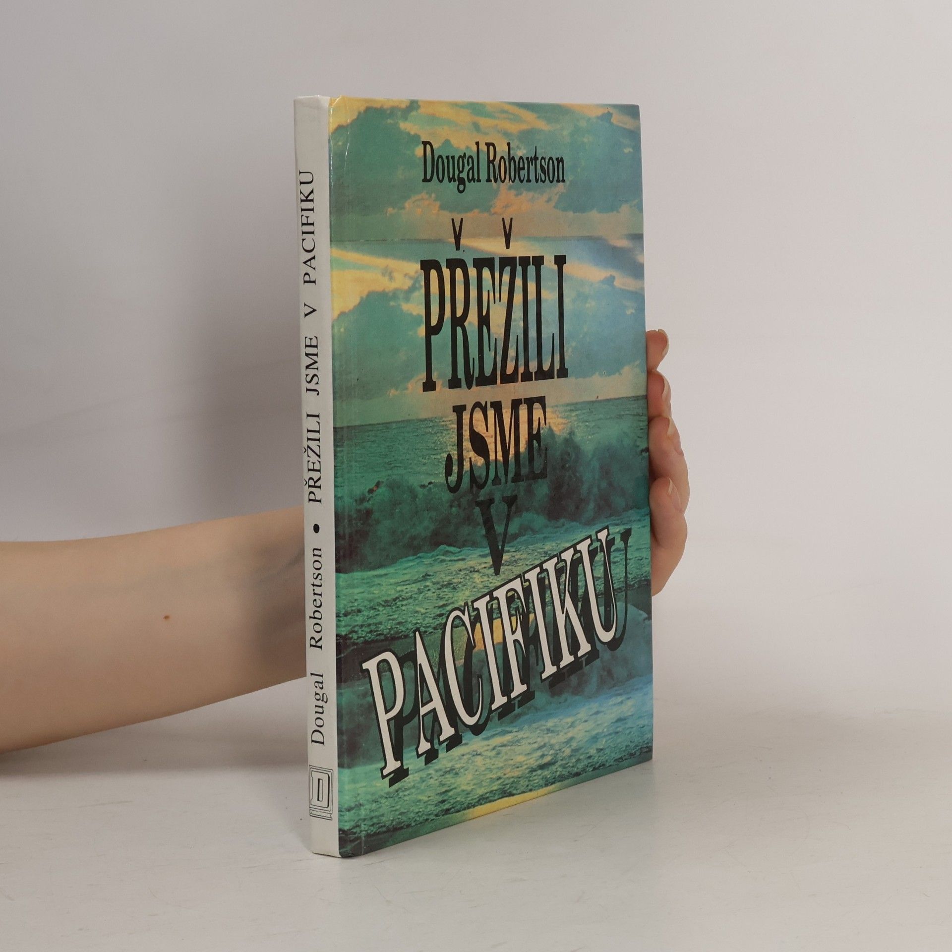 Dougal Robertson Přežili jsme v Pacifiku
