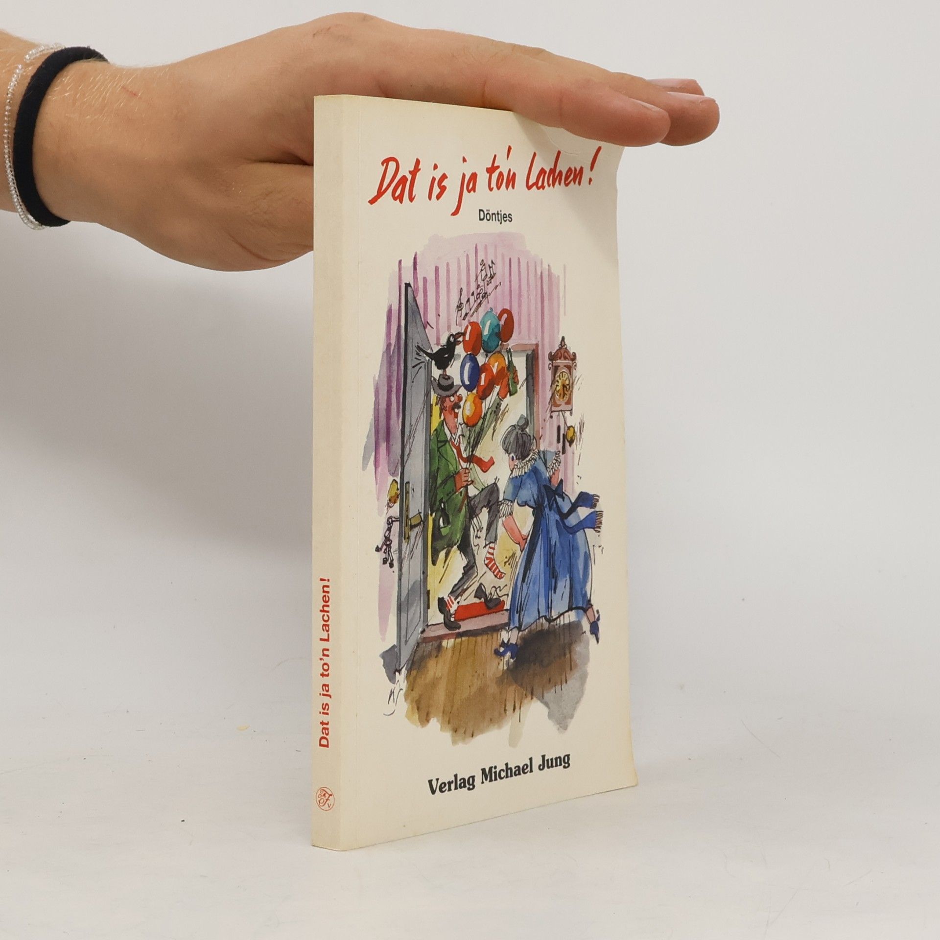 Various authors Dat is ja to'n Lachen!: Döntjes