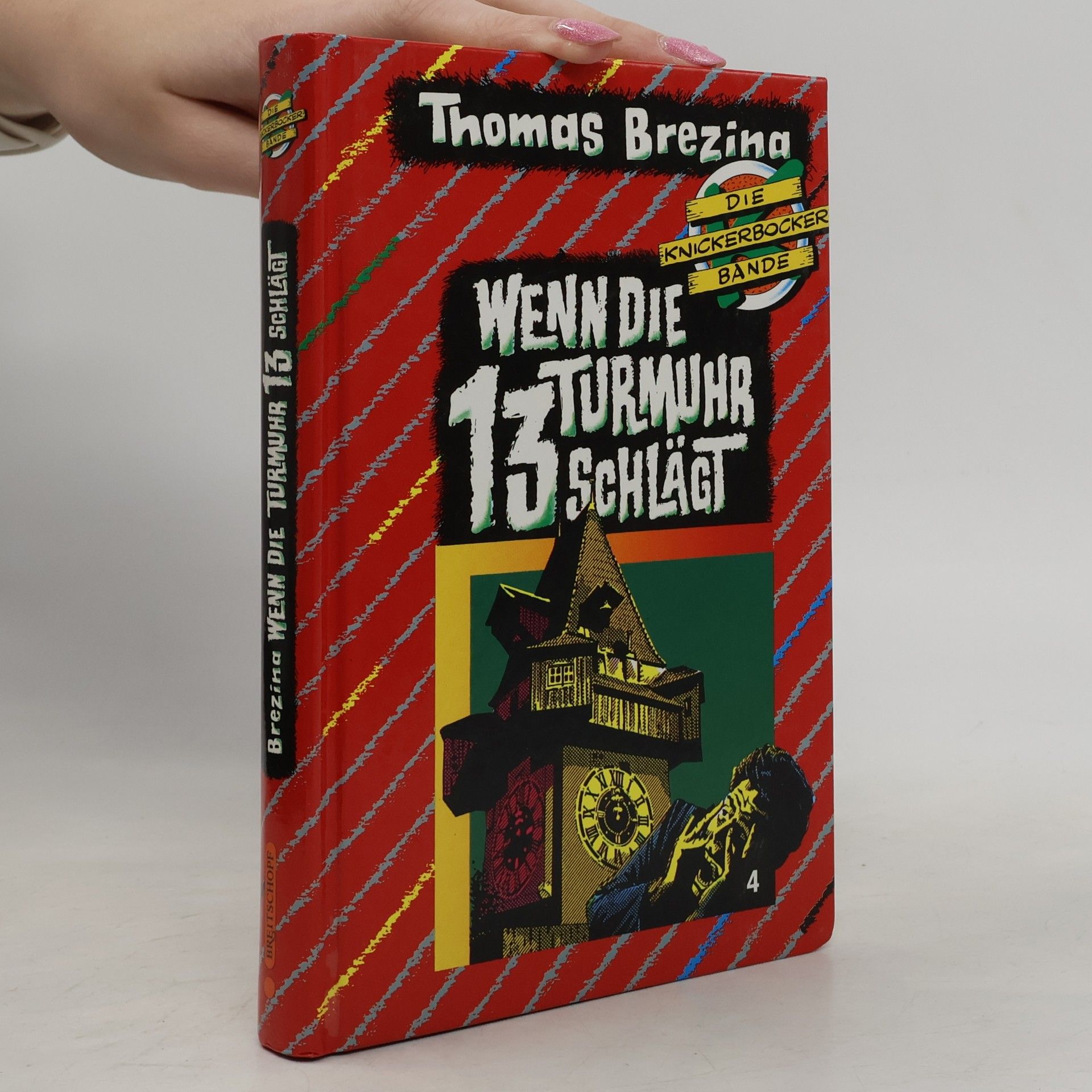 Thomas Brezina Die Knickerbocker-Bande. Wenn die Turmuhr 13 schlägt